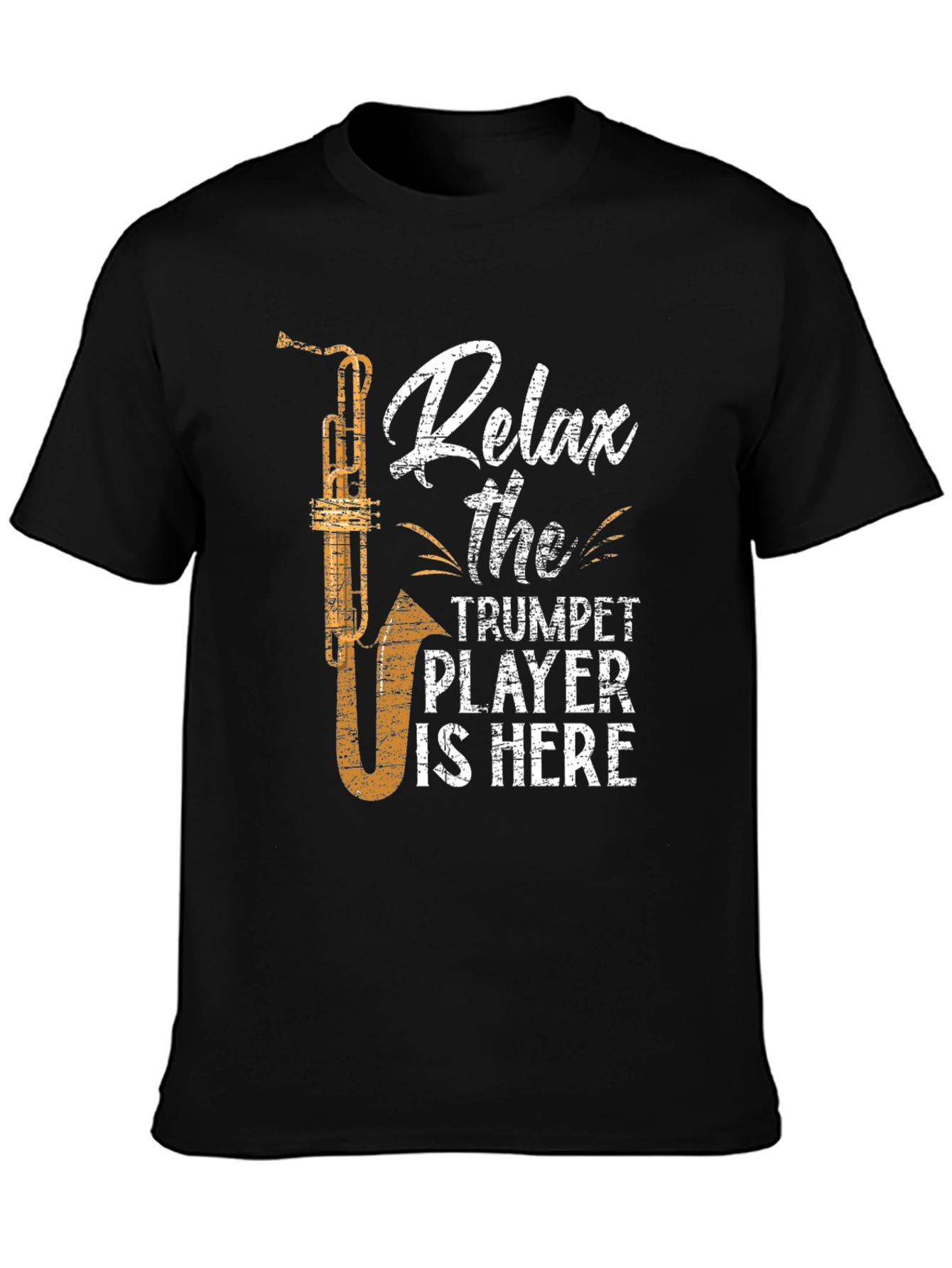 Relax Trumpet Player Here Funny Music T-Shirt