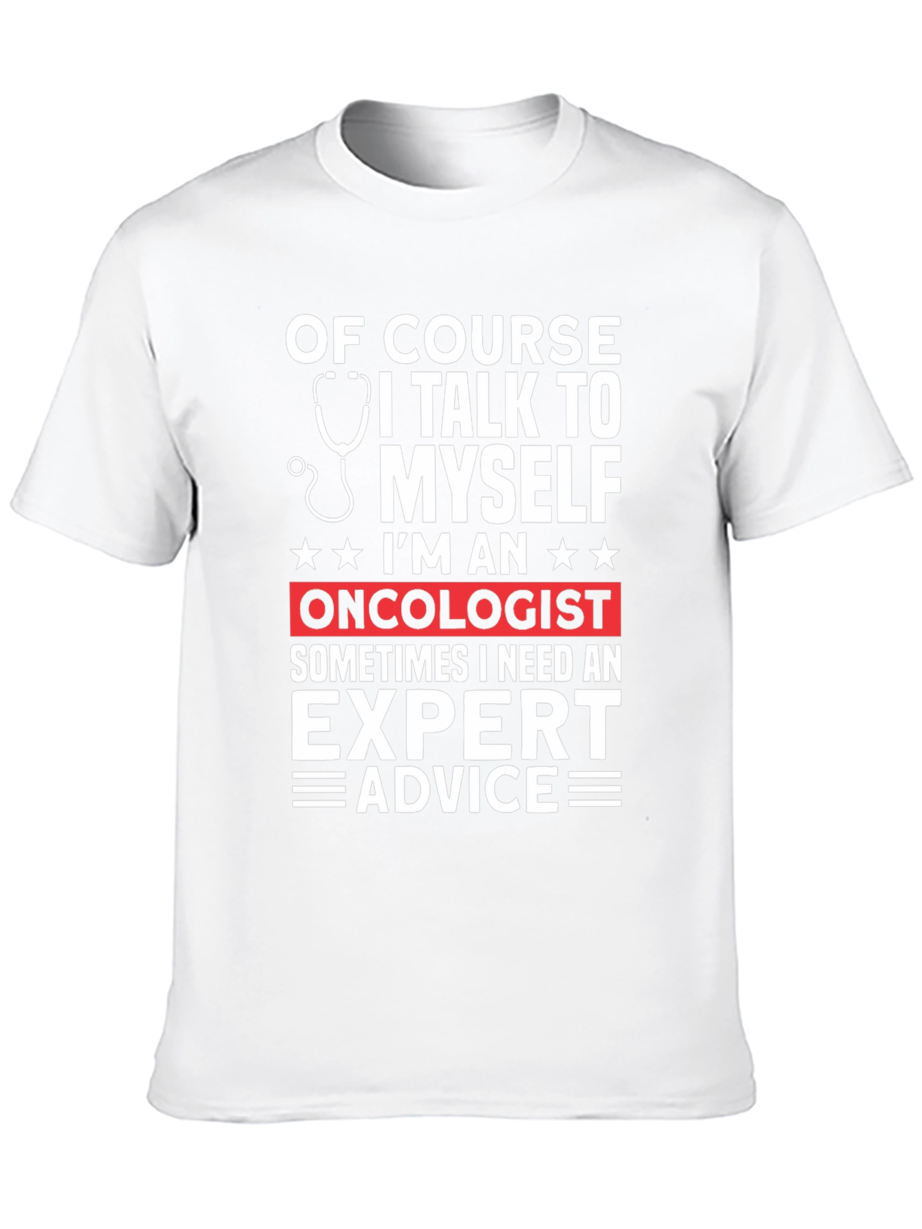 Oncologist Expert Advice Graphic T-Shirt
