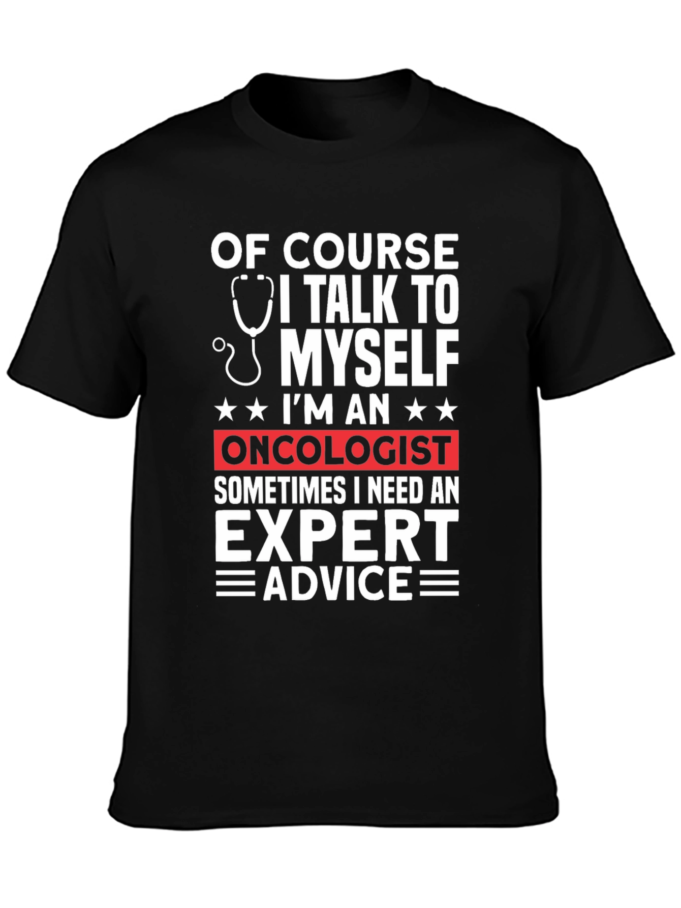 Oncologist Expert Advice Graphic T-Shirt