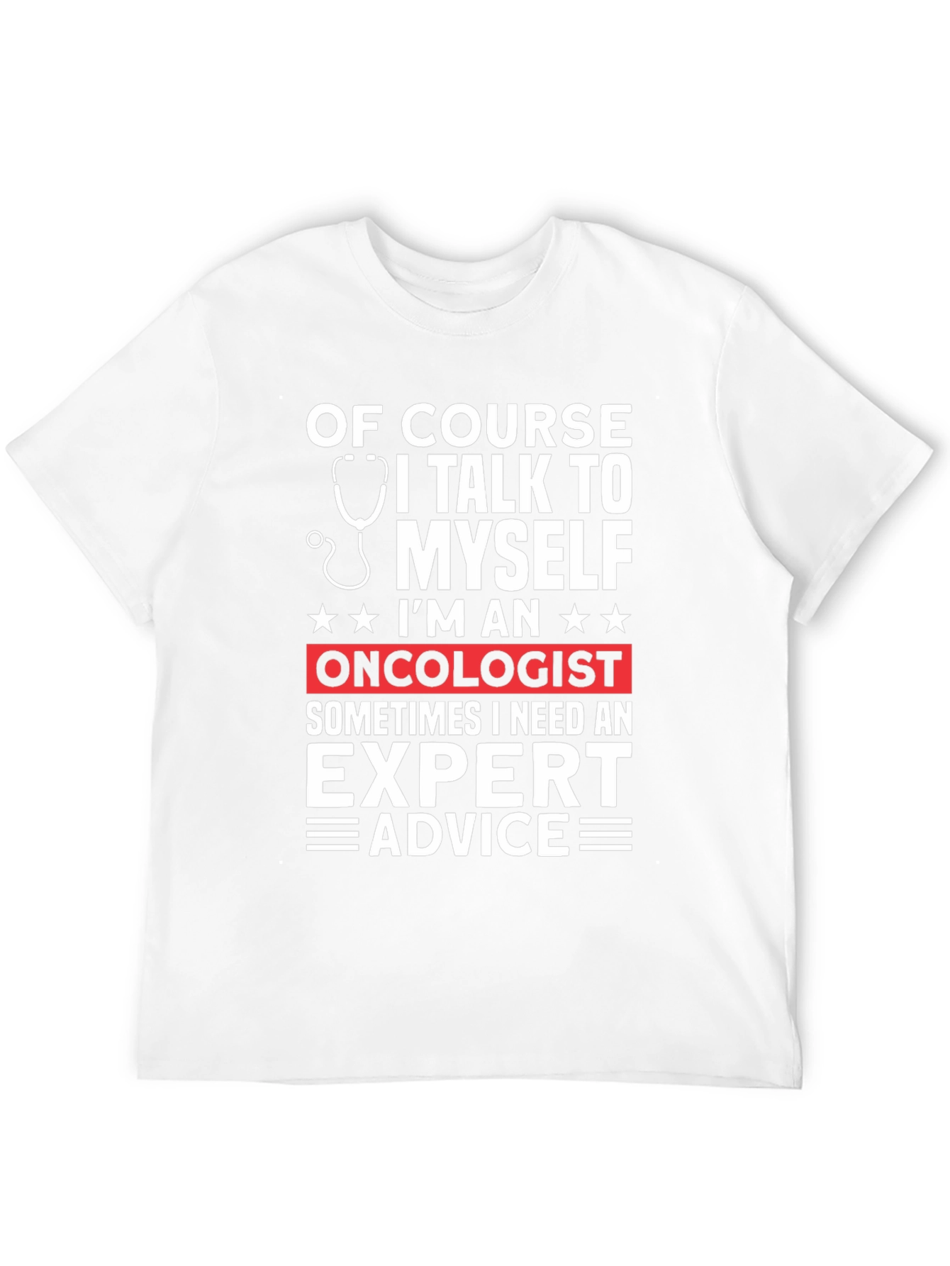 Oncologist Expert Advice Graphic T-Shirt