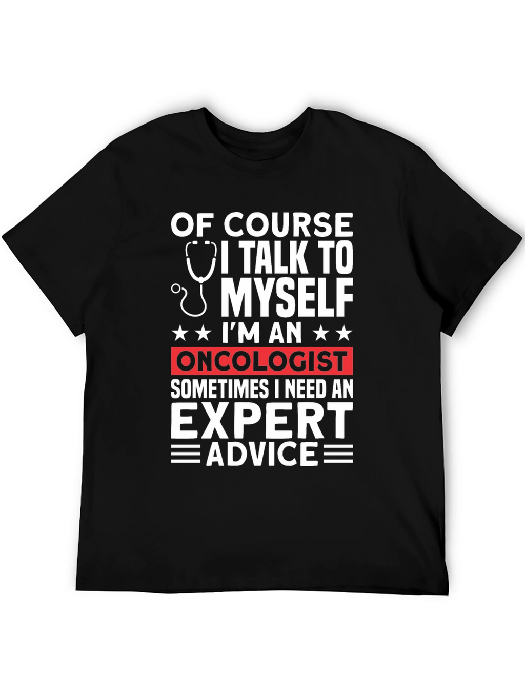 Oncologist Expert Advice Graphic T-Shirt