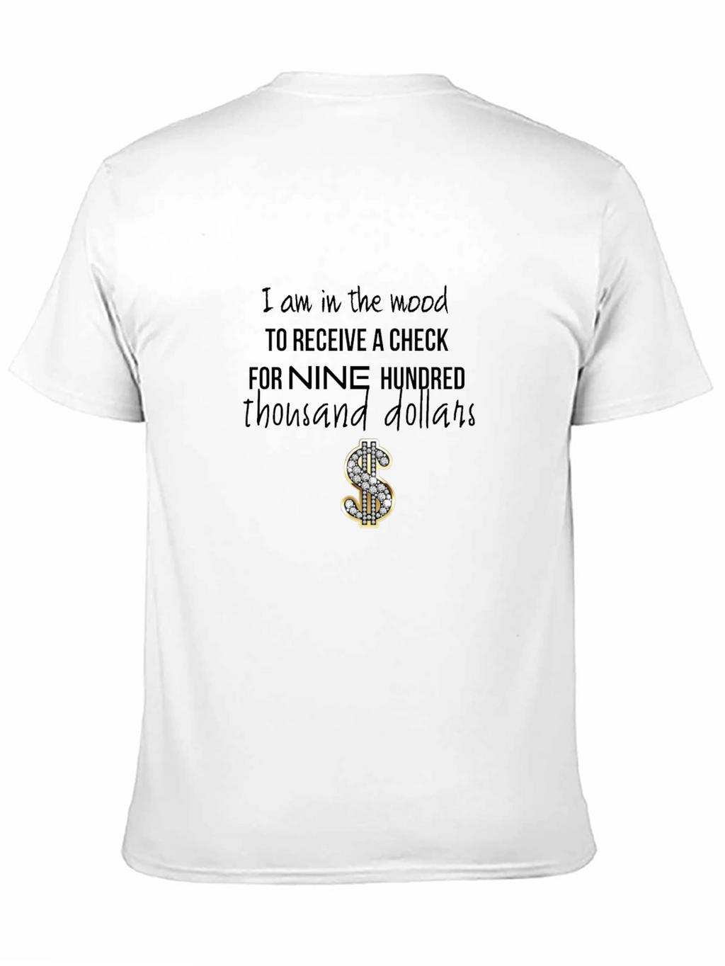 Nine Hundred Thousand Dollars T-Shirt