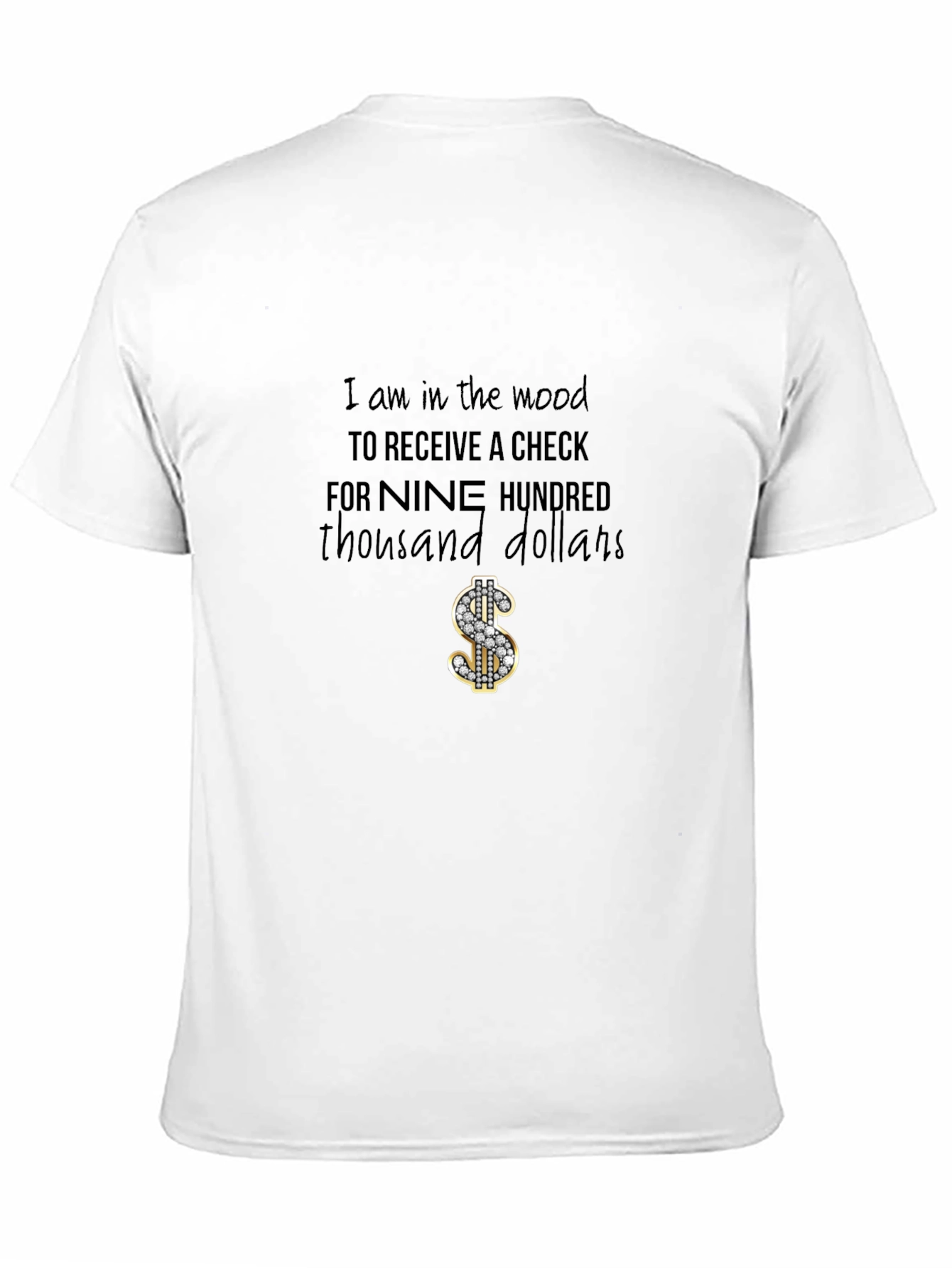Nine Hundred Thousand Dollars T-Shirt