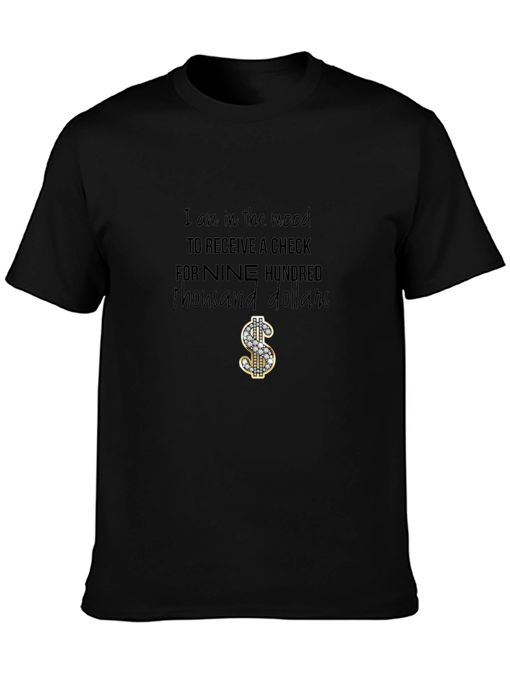 Nine Hundred Thousand Dollars T-Shirt