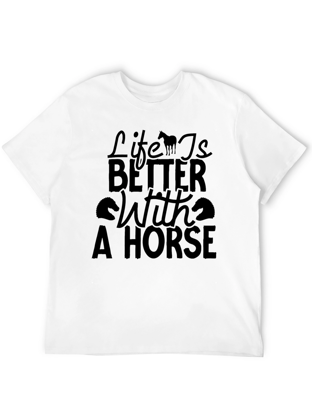 Life is Better With a Horse Graphic Tee