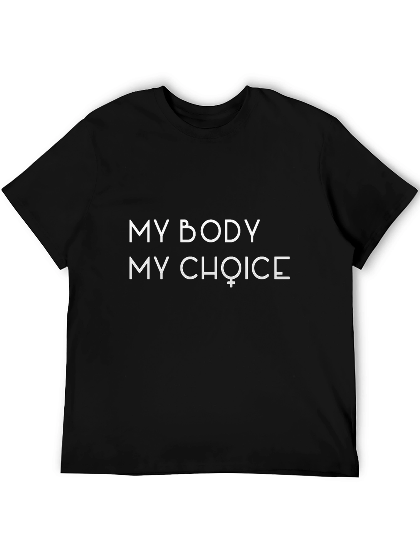 My Body My Choice T-Shirt - Pro Choice Advocacy