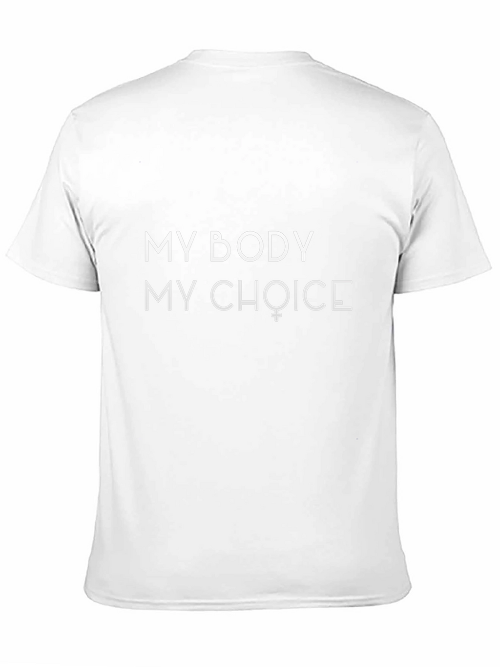 My Body My Choice T-Shirt - Pro Choice Advocacy