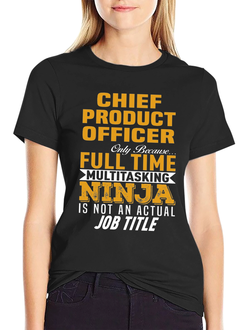 Chief Product Officer Full Time Multitasking Ninja T-Shirt