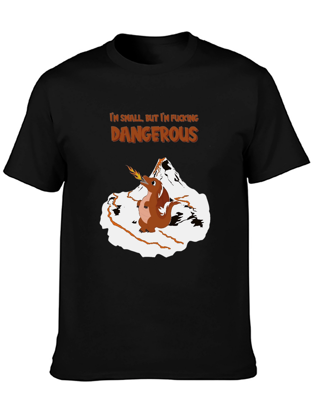 Funny Graphic Tee: Small But Dangerous Dragon T-Shirt