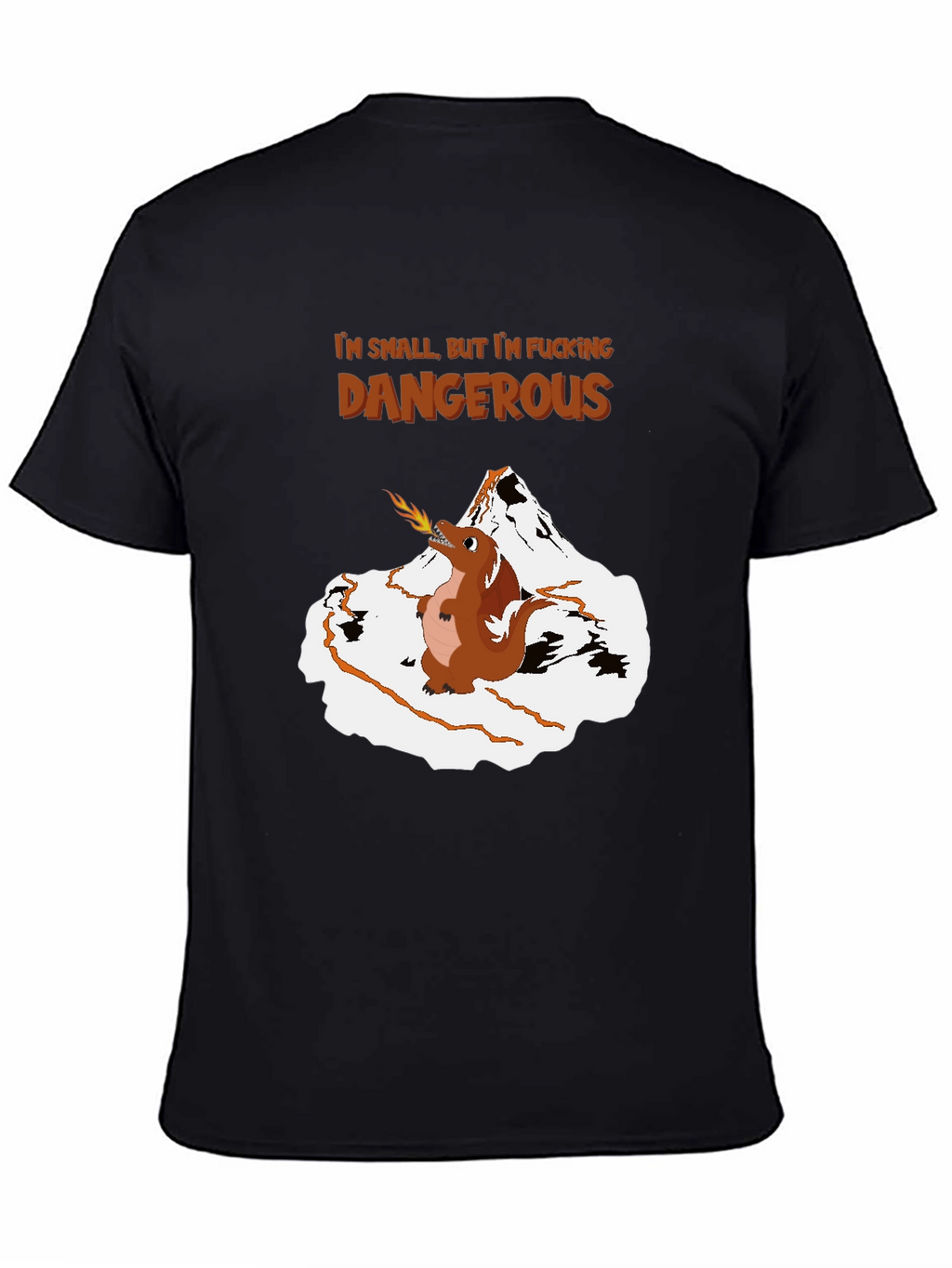 Funny Graphic Tee: Small But Dangerous Dragon T-Shirt