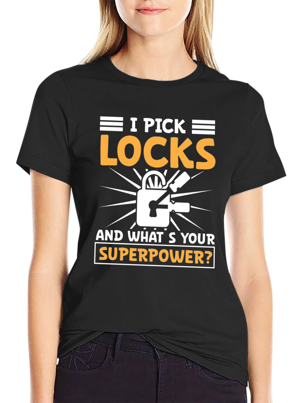 I Pick Locks Whats Your Superpower? T-Shirt