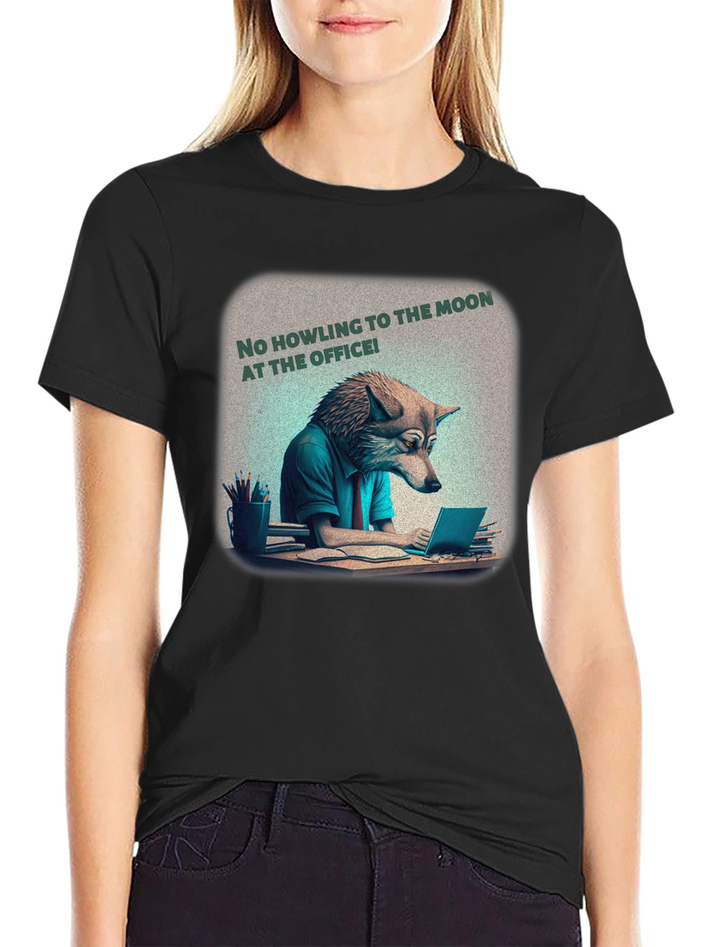 No Howling at the Office Tee