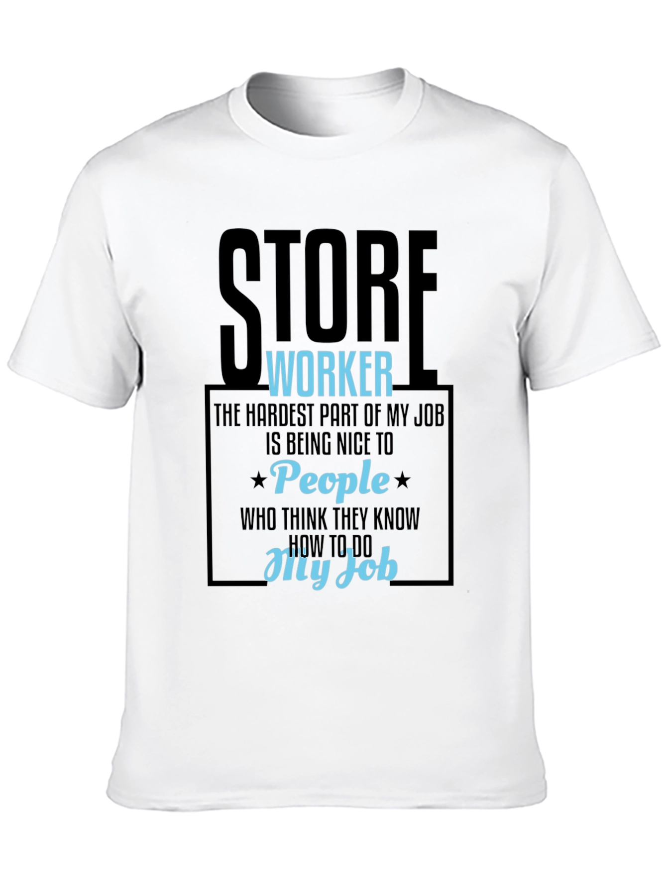 Store Worker Humor Graphic Tee