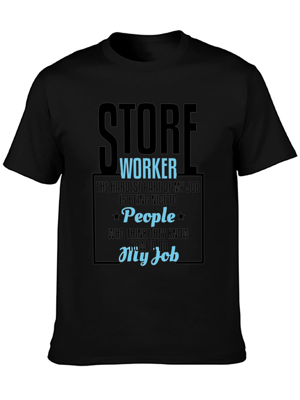 Store Worker Humor Graphic Tee