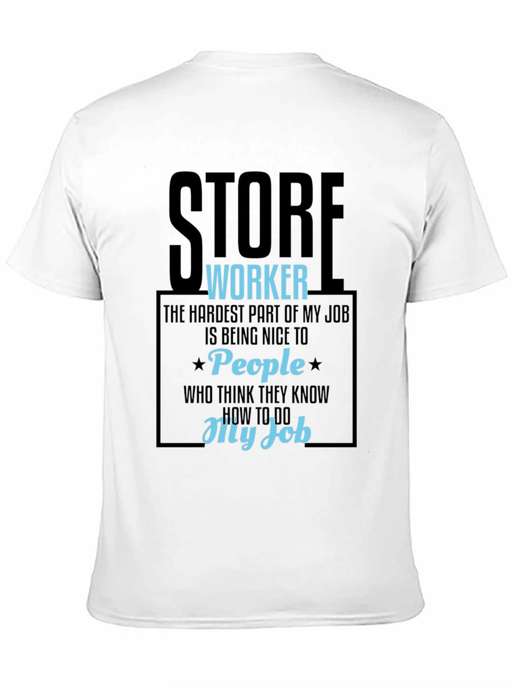 Store Worker Humor Graphic Tee