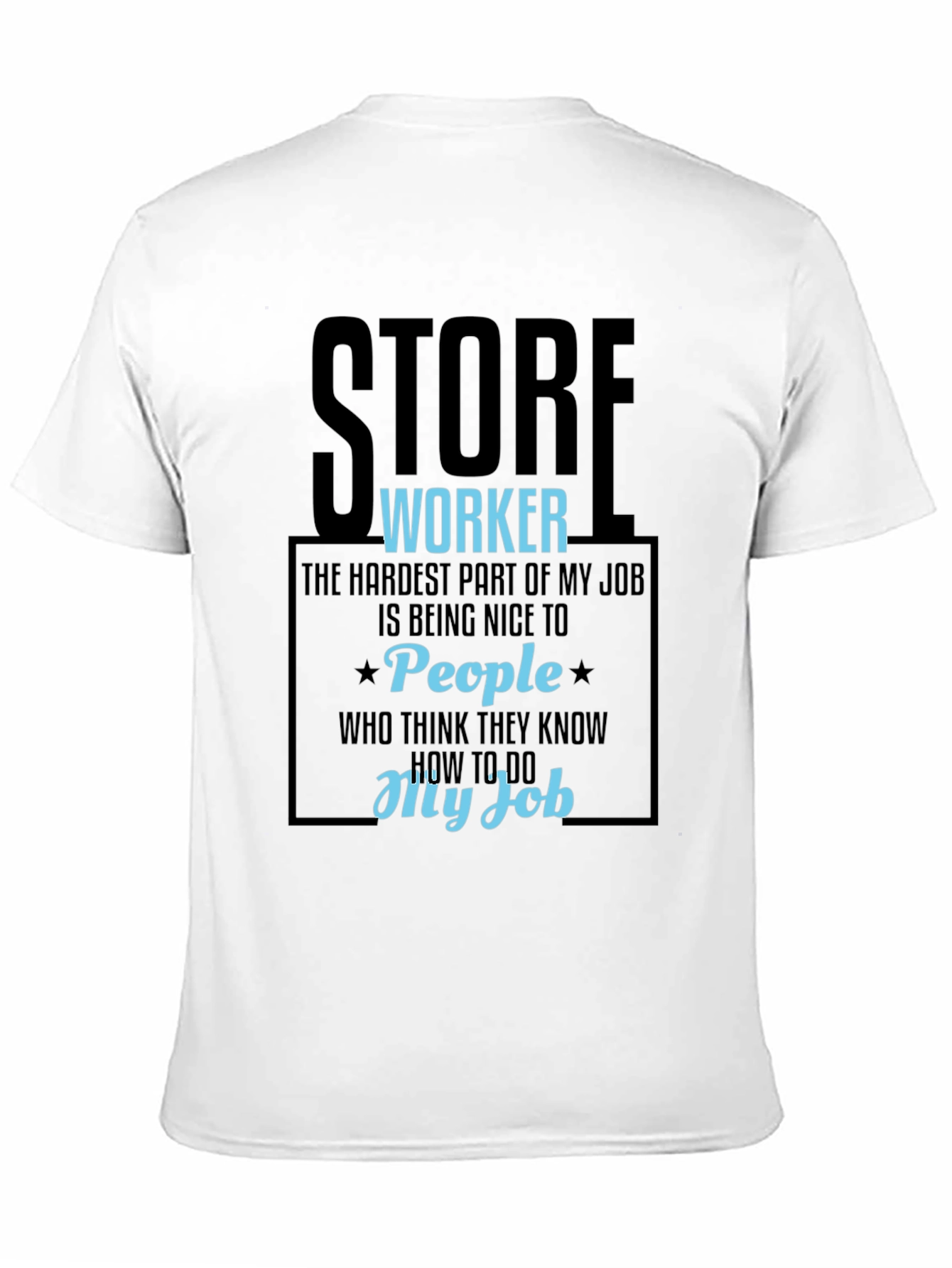 Store Worker Humor Graphic Tee