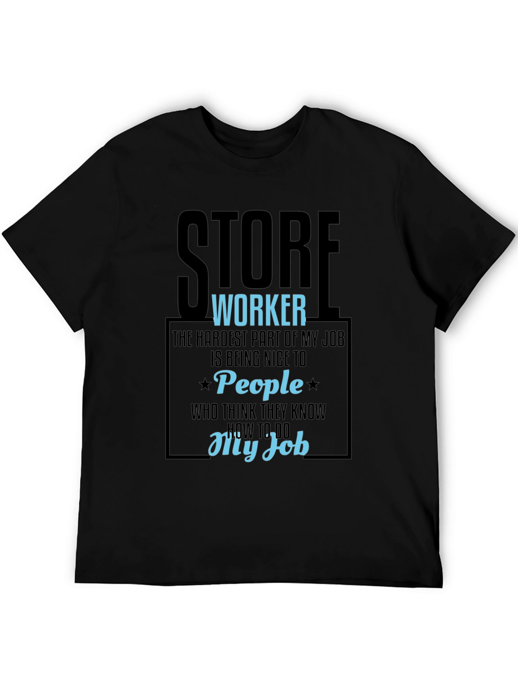 Store Worker Humor Graphic Tee