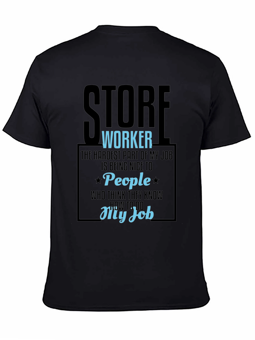 Store Worker Humor Graphic Tee