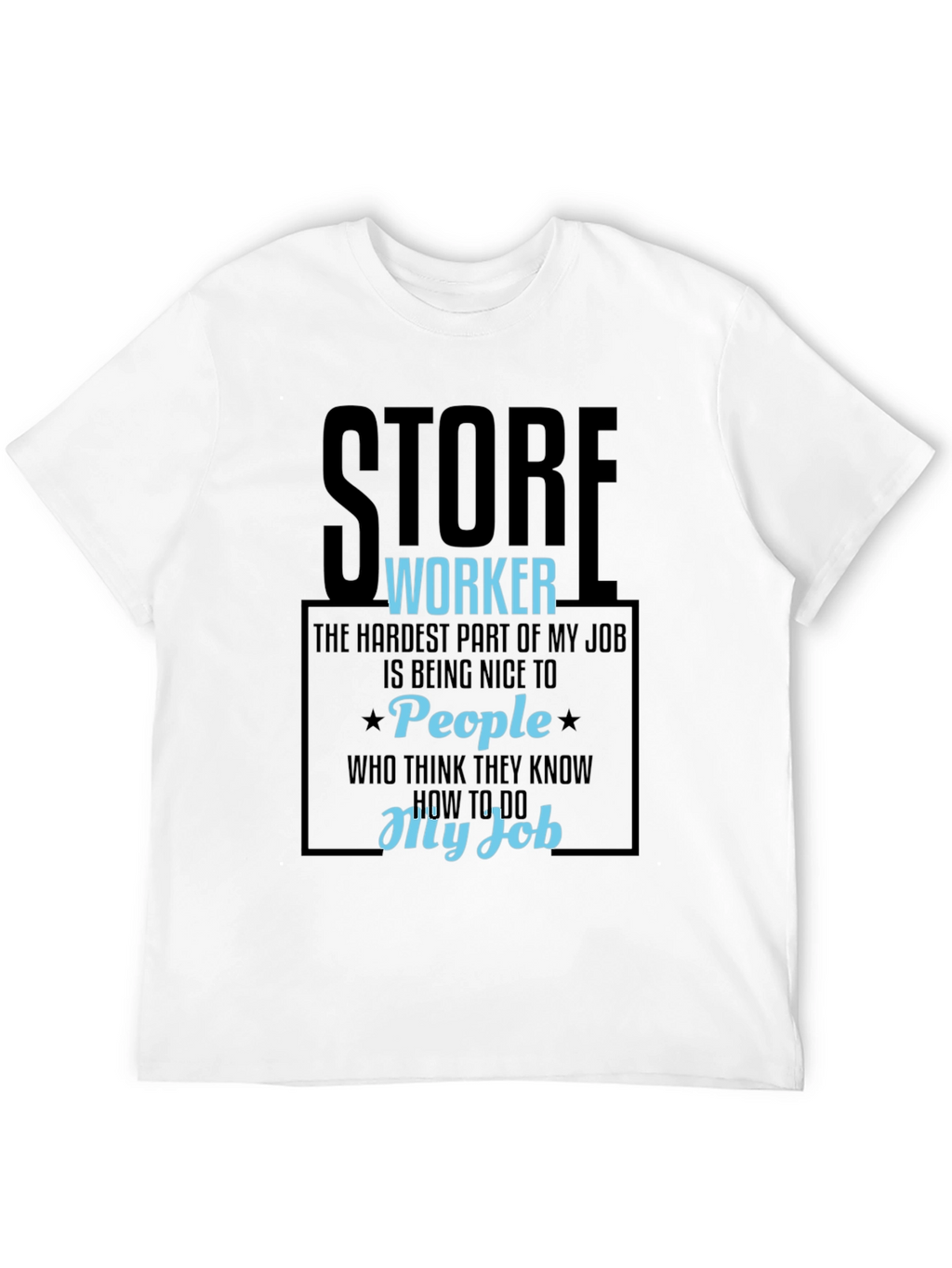 Store Worker Humor Graphic Tee