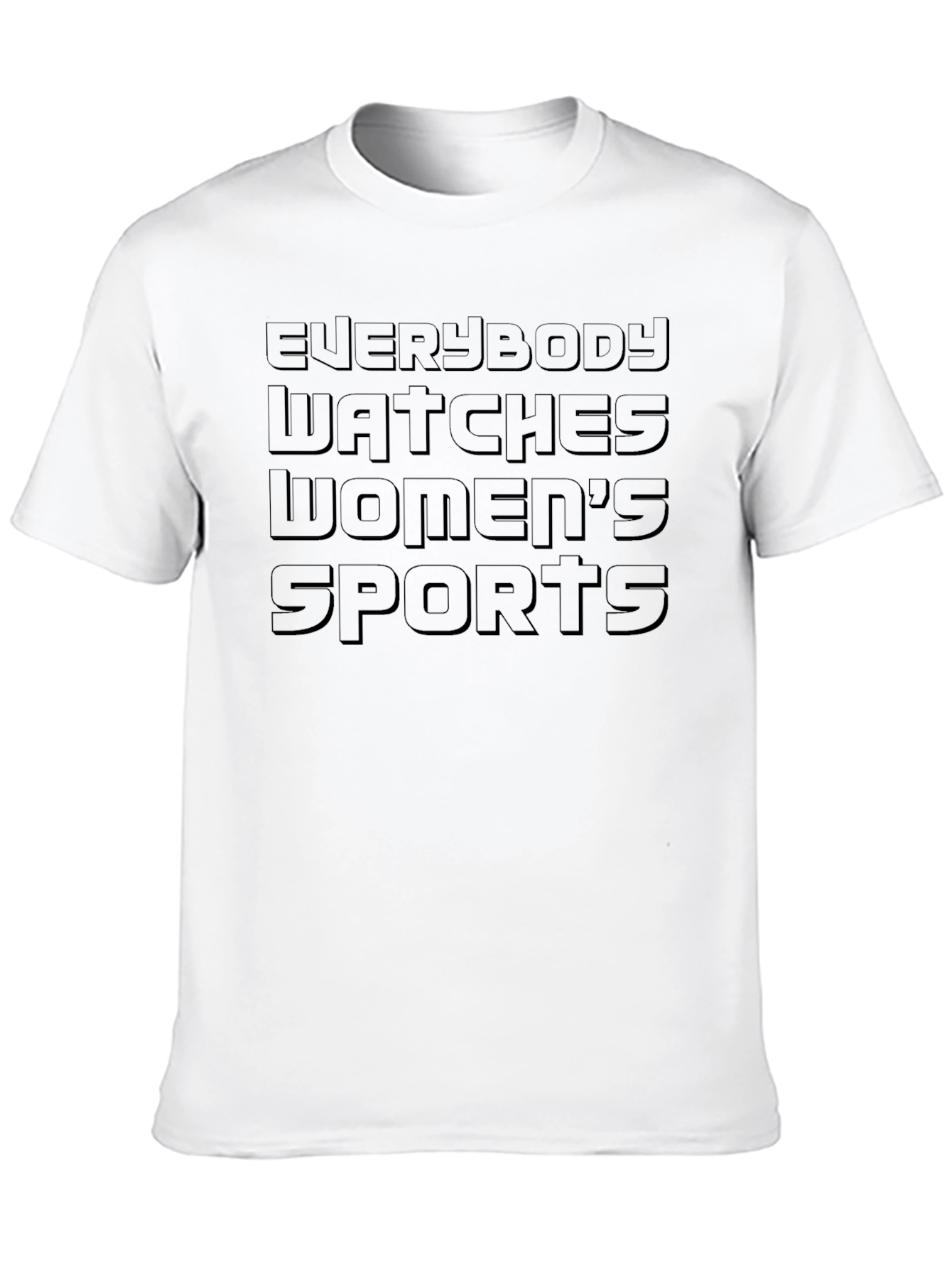 Everybody Watches Womens Sports T-Shirt