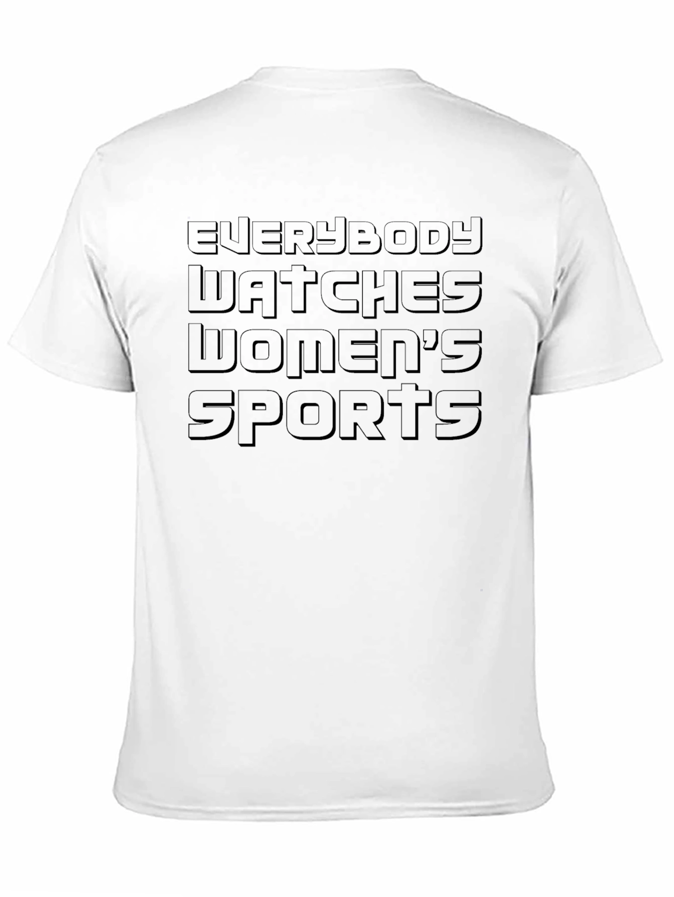 Everybody Watches Womens Sports T-Shirt