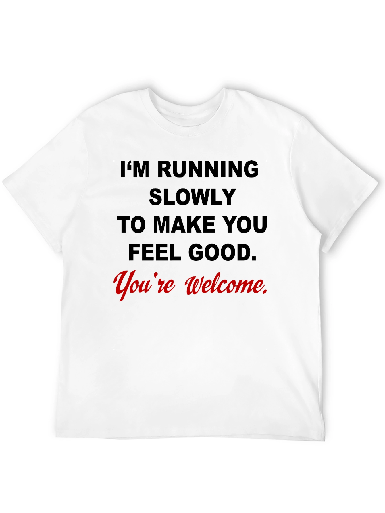 Funny Running T-Shirt - Youre Welcome