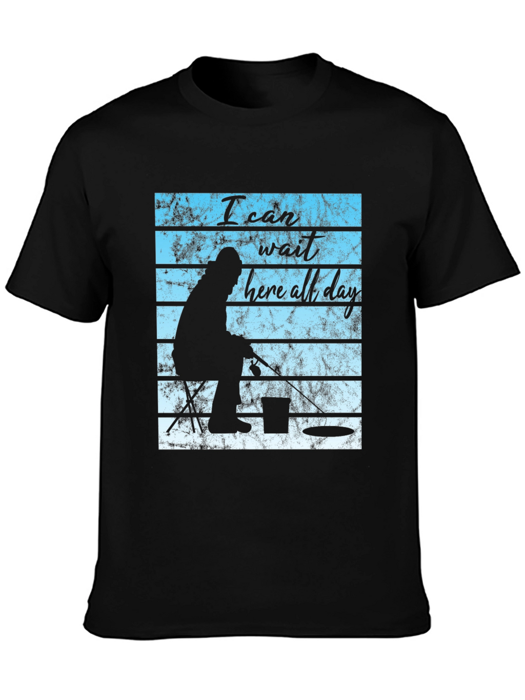 I Can Wait Here All Day Fishing T-Shirt