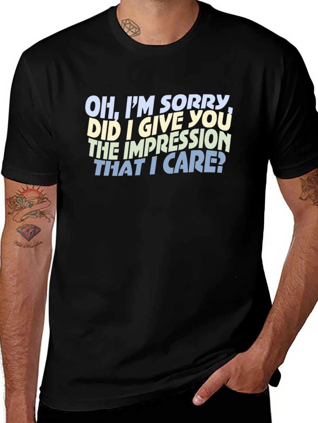 Sarcastic Statement T-Shirt - Oh Im Sorry