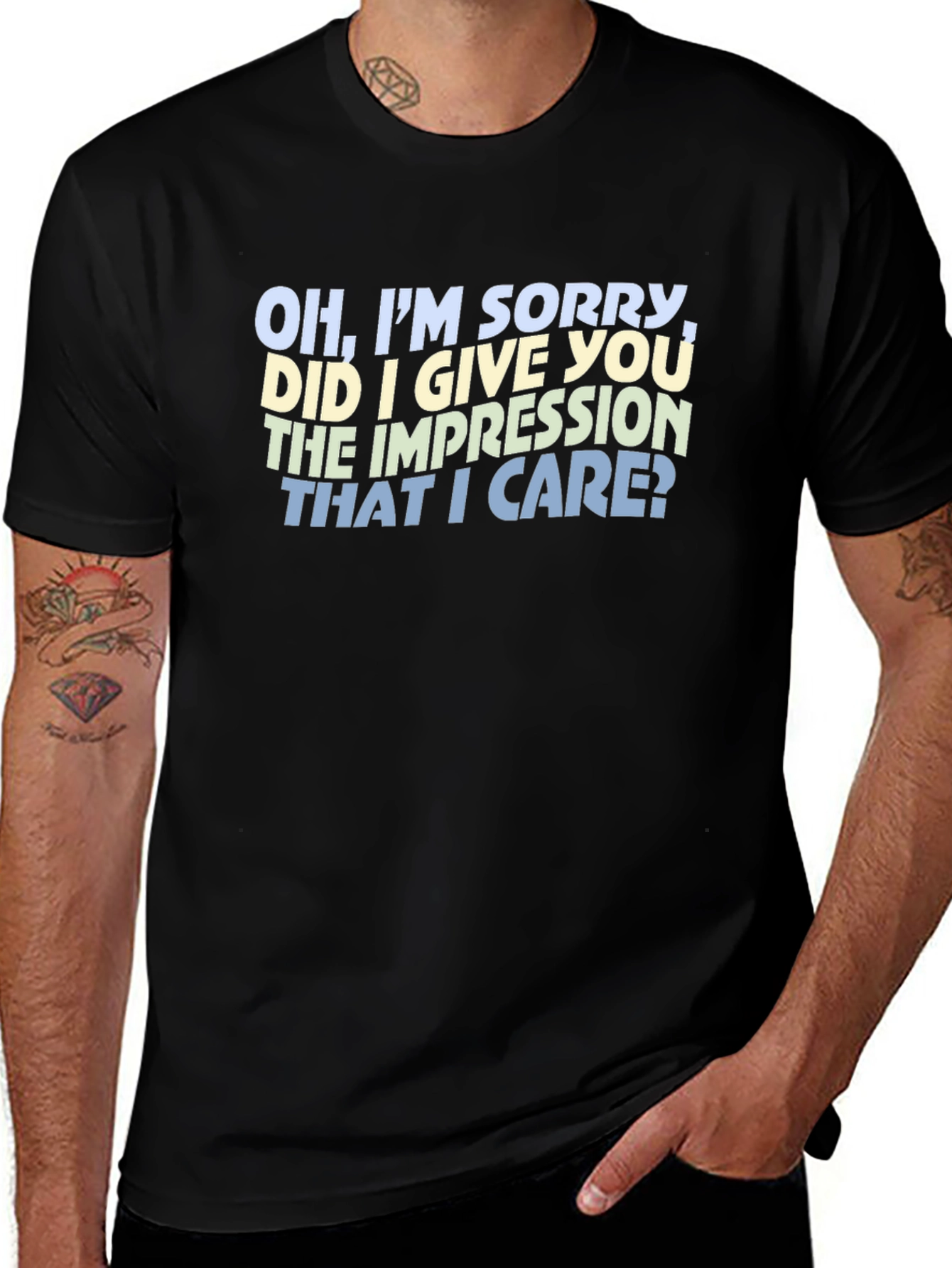 Sarcastic Statement T-Shirt - Oh Im Sorry