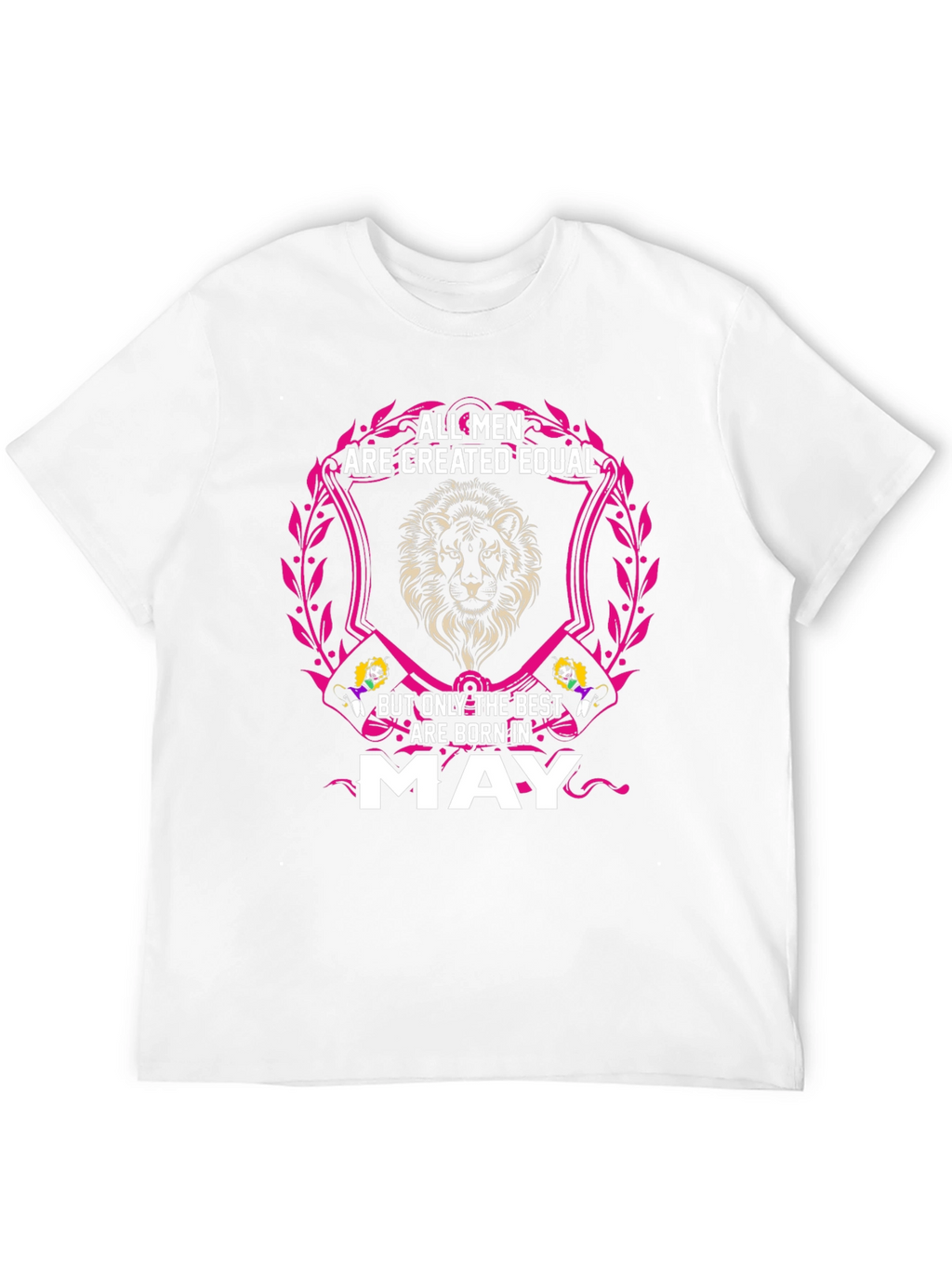 All Men Are Created Equal - May T-Shirt
