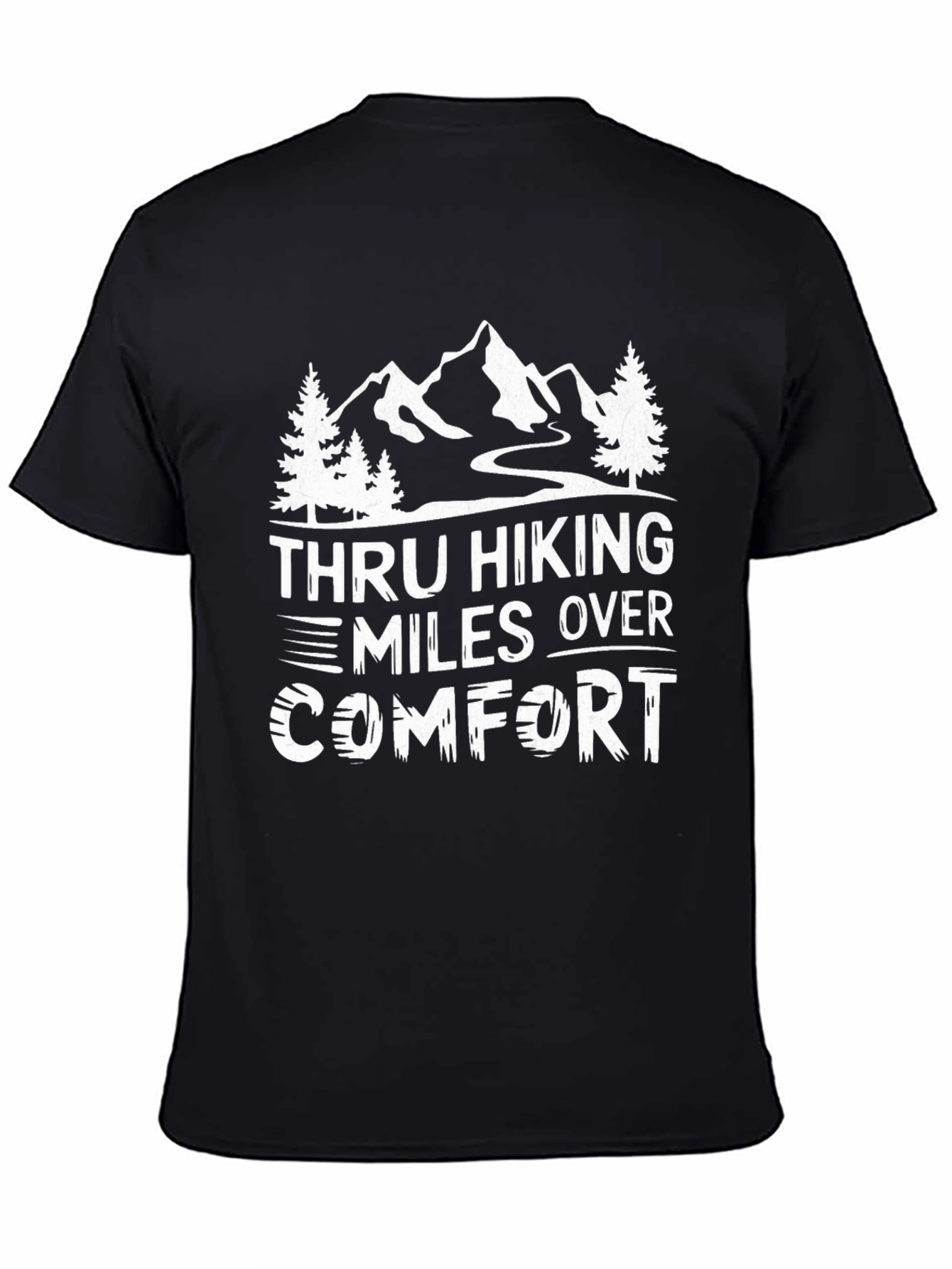 Thru Hiking Miles Over Comfort T-Shirt