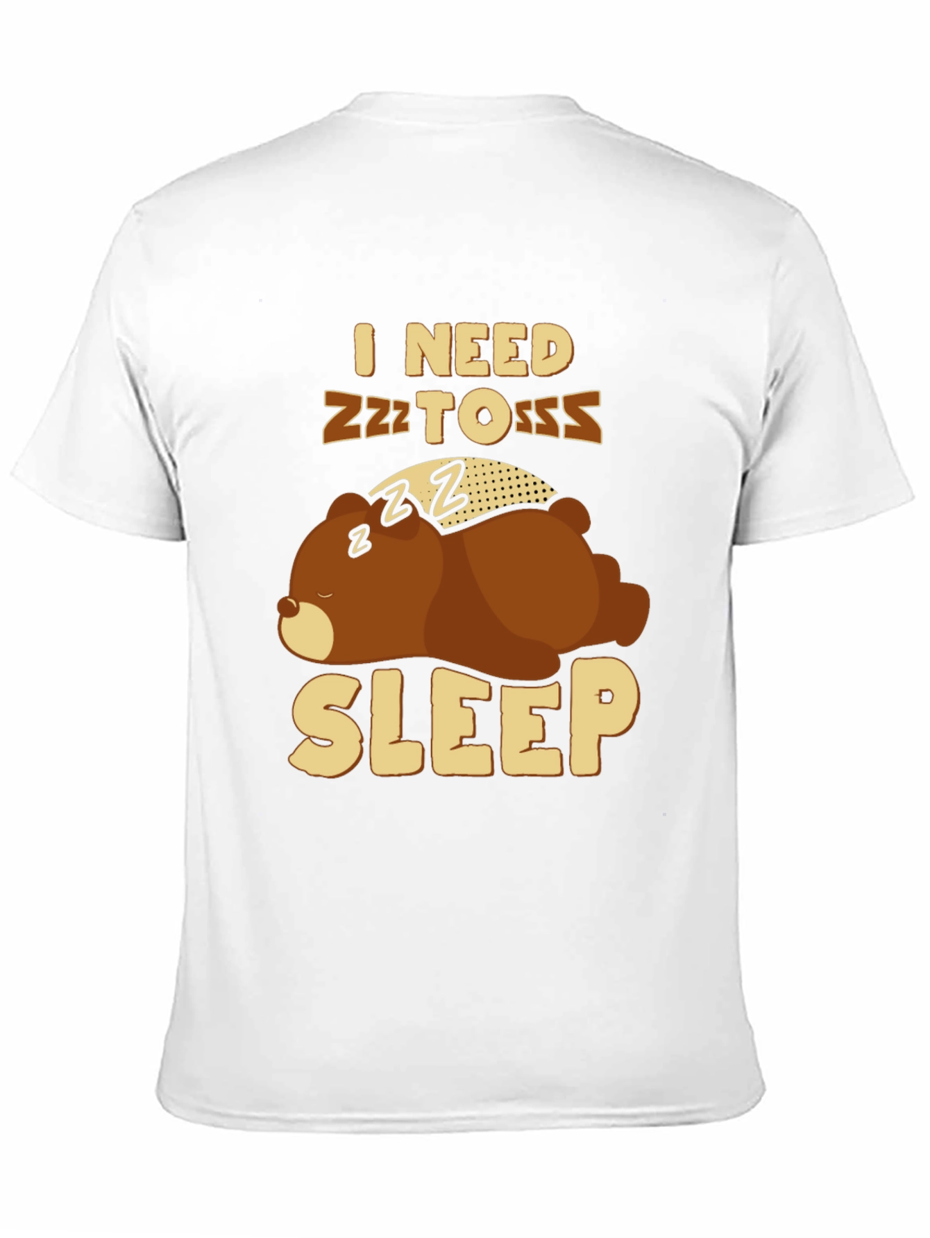 I Need Sleep T-Shirt - Funny Bear Graphic Tee