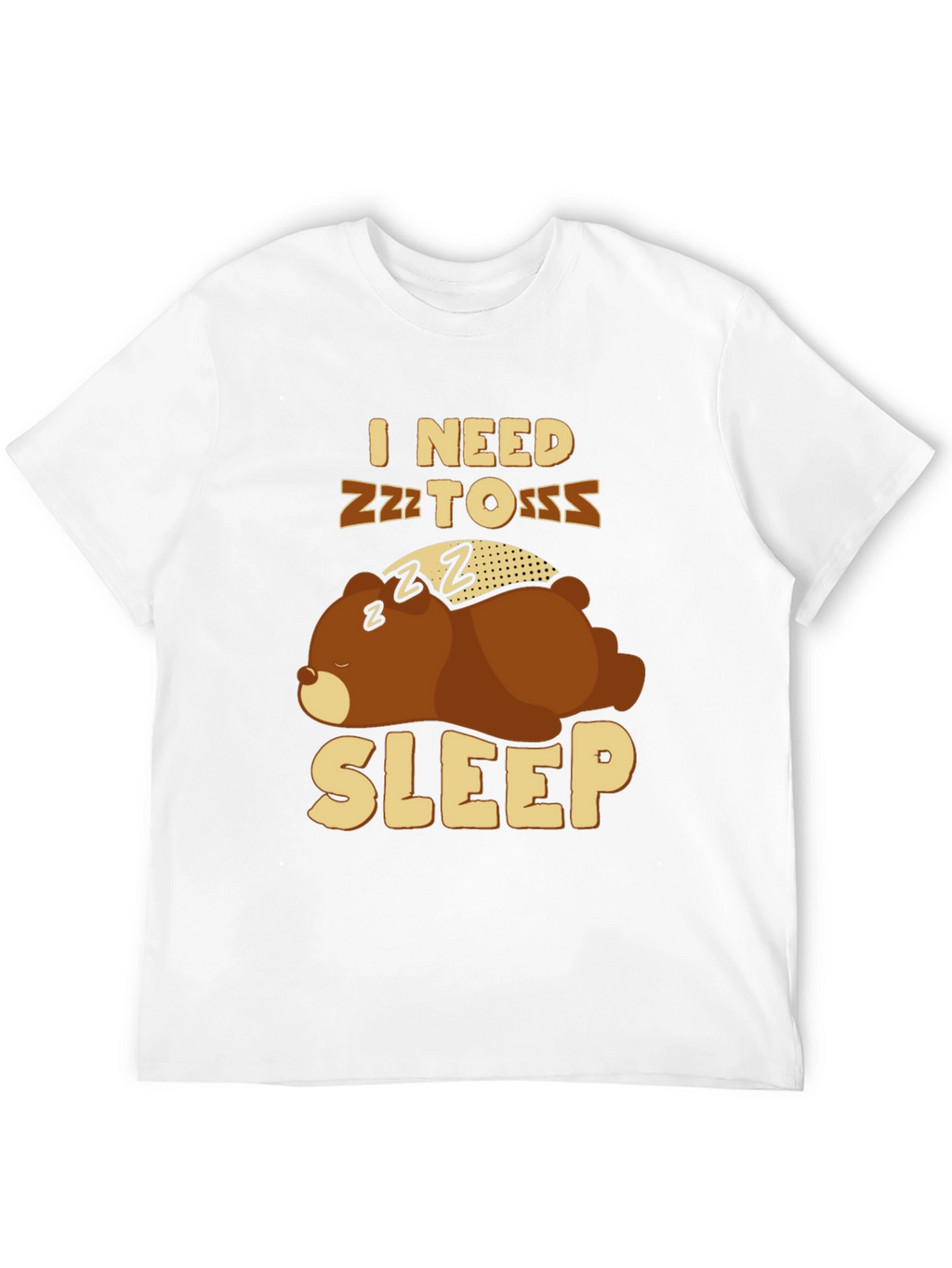 I Need Sleep T-Shirt - Funny Bear Graphic Tee