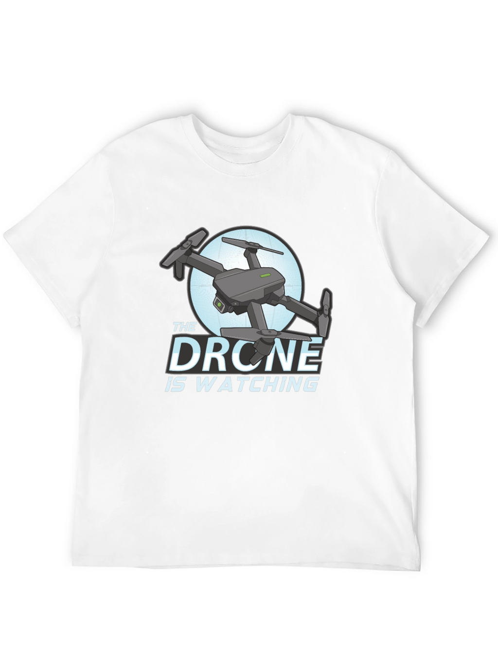 The Drone Is Watching Graphic T-Shirt