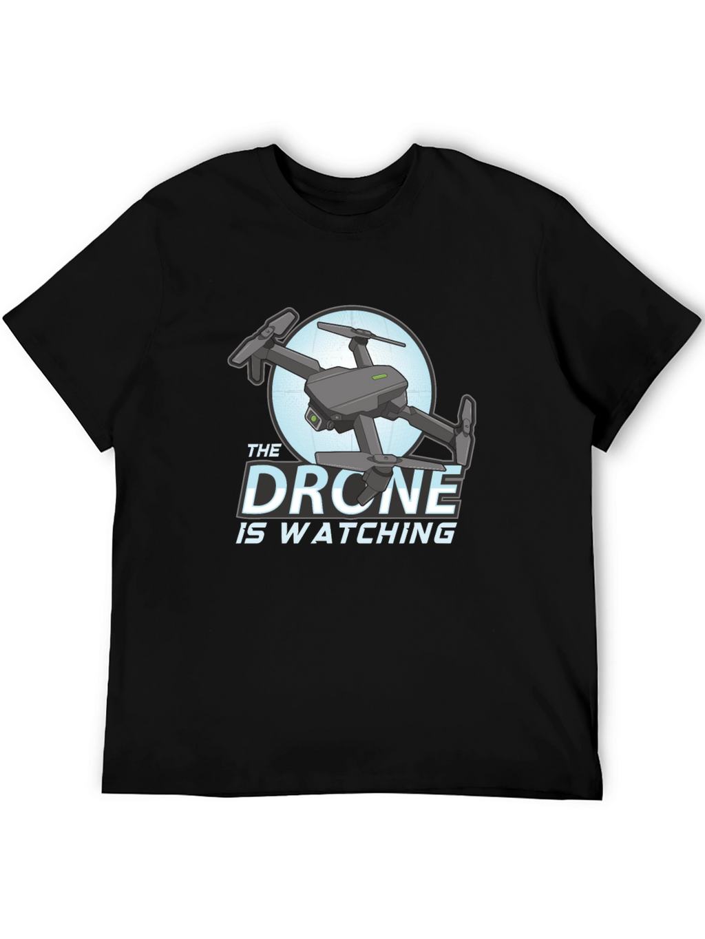 The Drone Is Watching Graphic T-Shirt