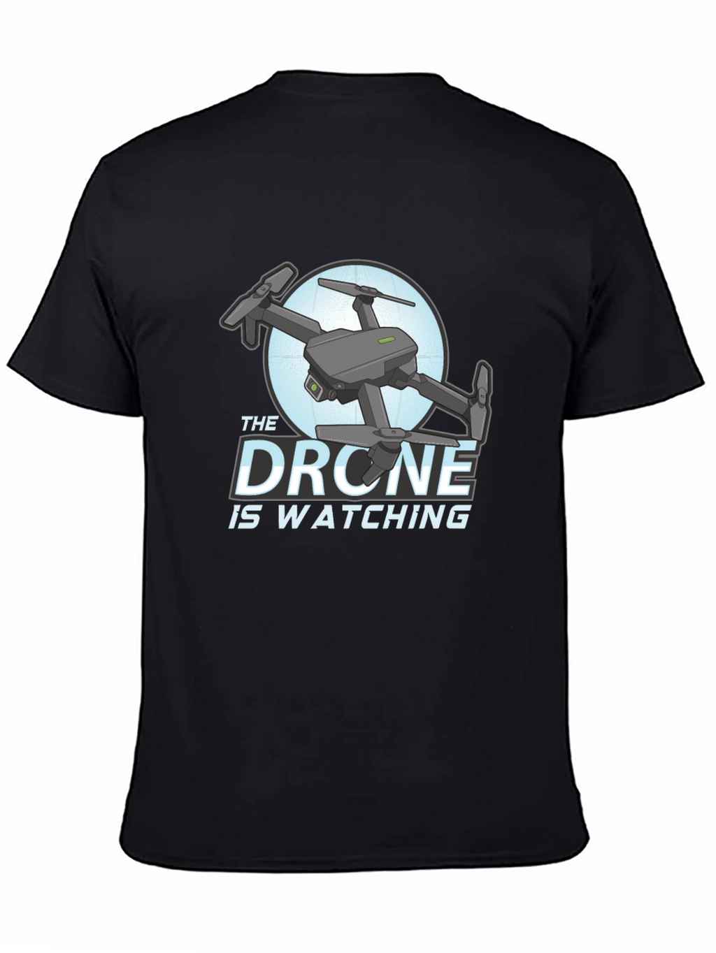 The Drone Is Watching Graphic T-Shirt