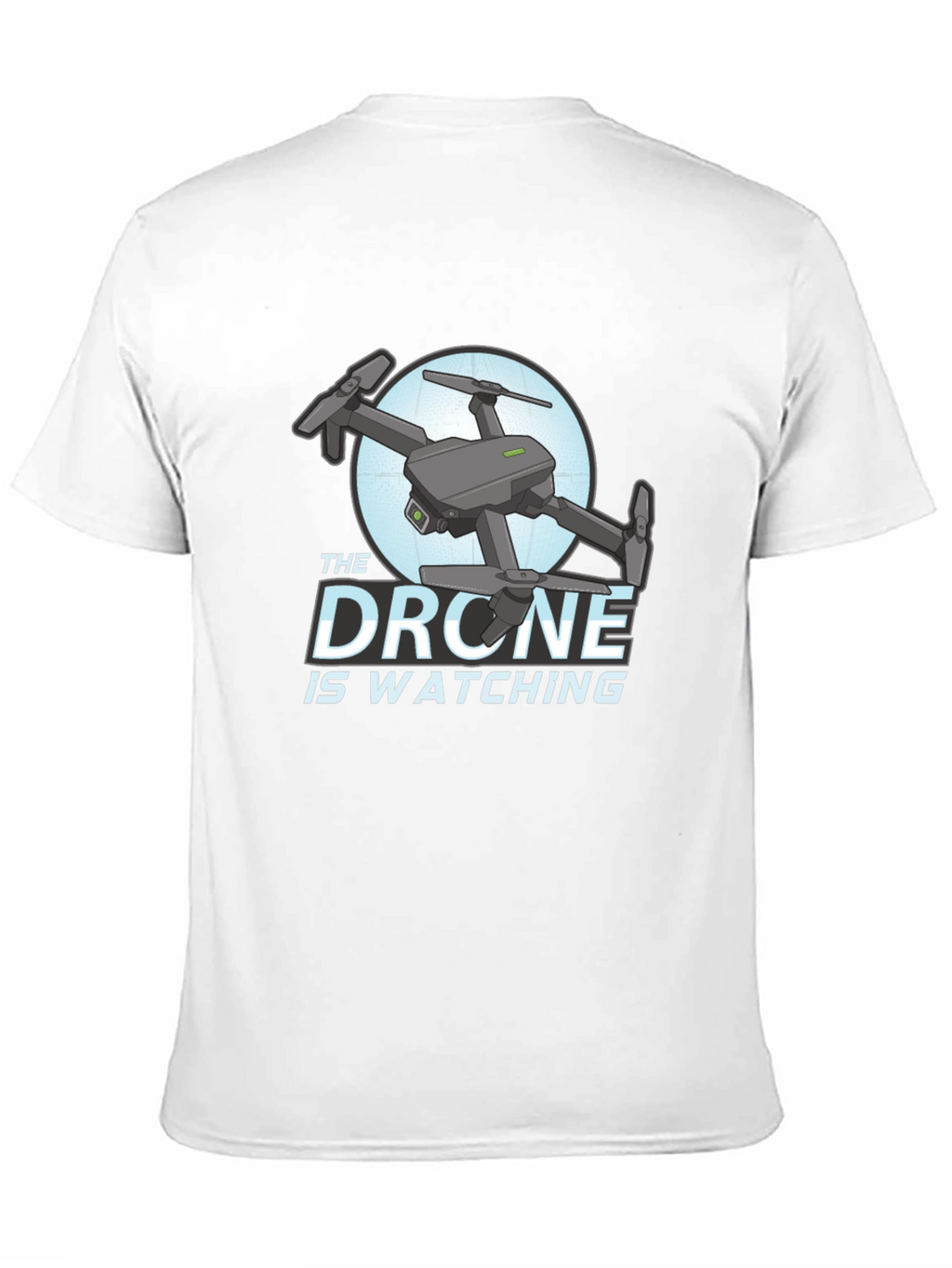 The Drone Is Watching Graphic T-Shirt