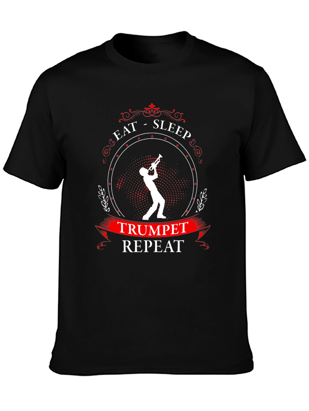 Eat Sleep Trumpet Repeat T-Shirt - Musician Gift