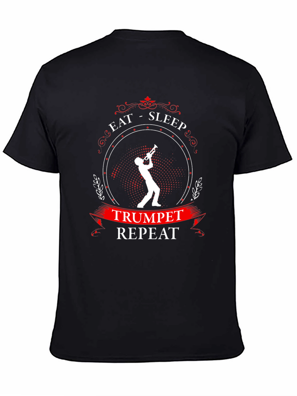 Eat Sleep Trumpet Repeat T-Shirt - Musician Gift