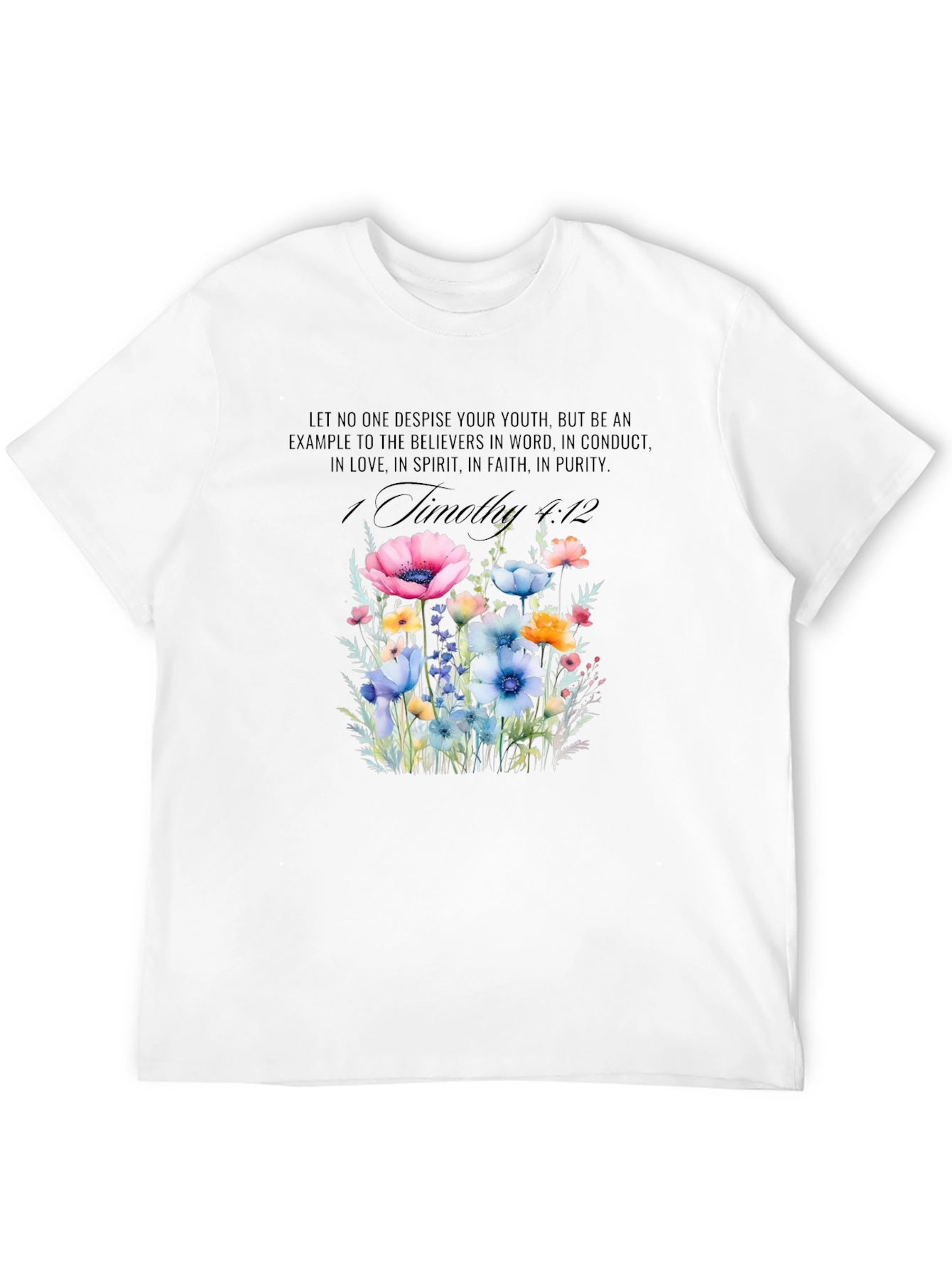 Floral Scripture T-Shirt - 1 Timothy 4:12