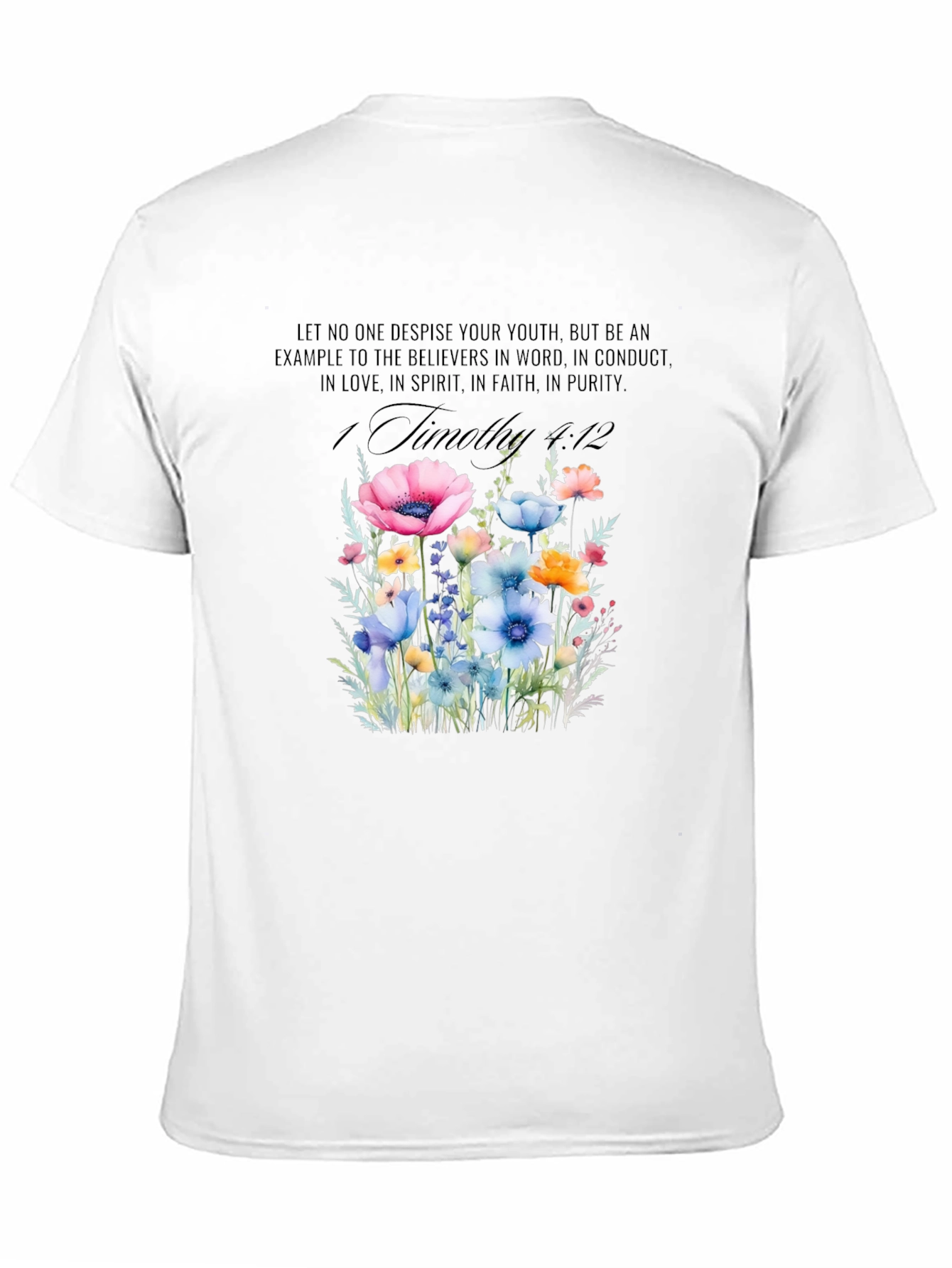 Floral Scripture T-Shirt - 1 Timothy 4:12