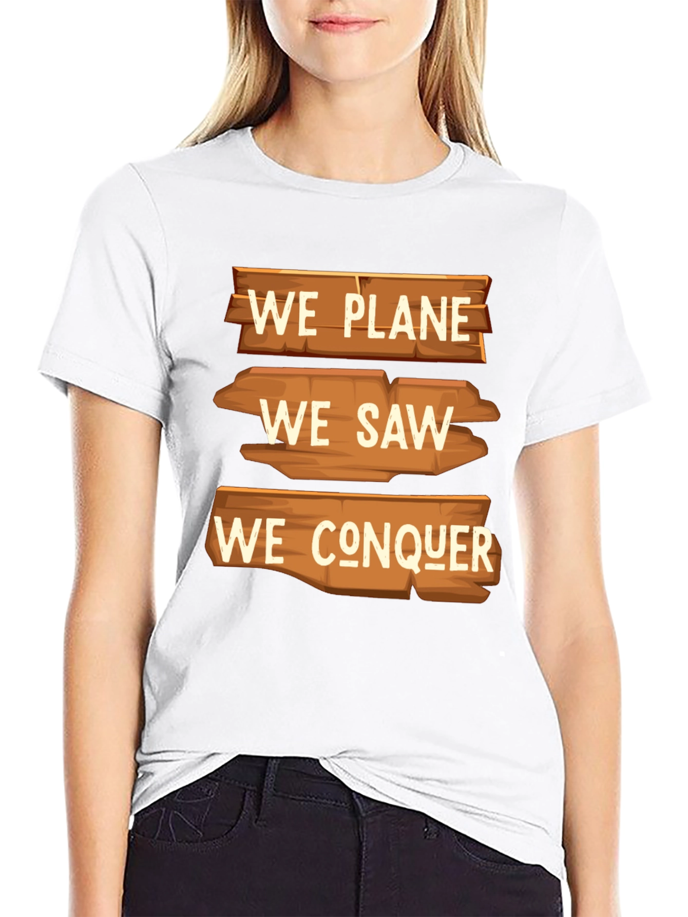 We Plane We Saw We Conquer Graphic T-Shirt