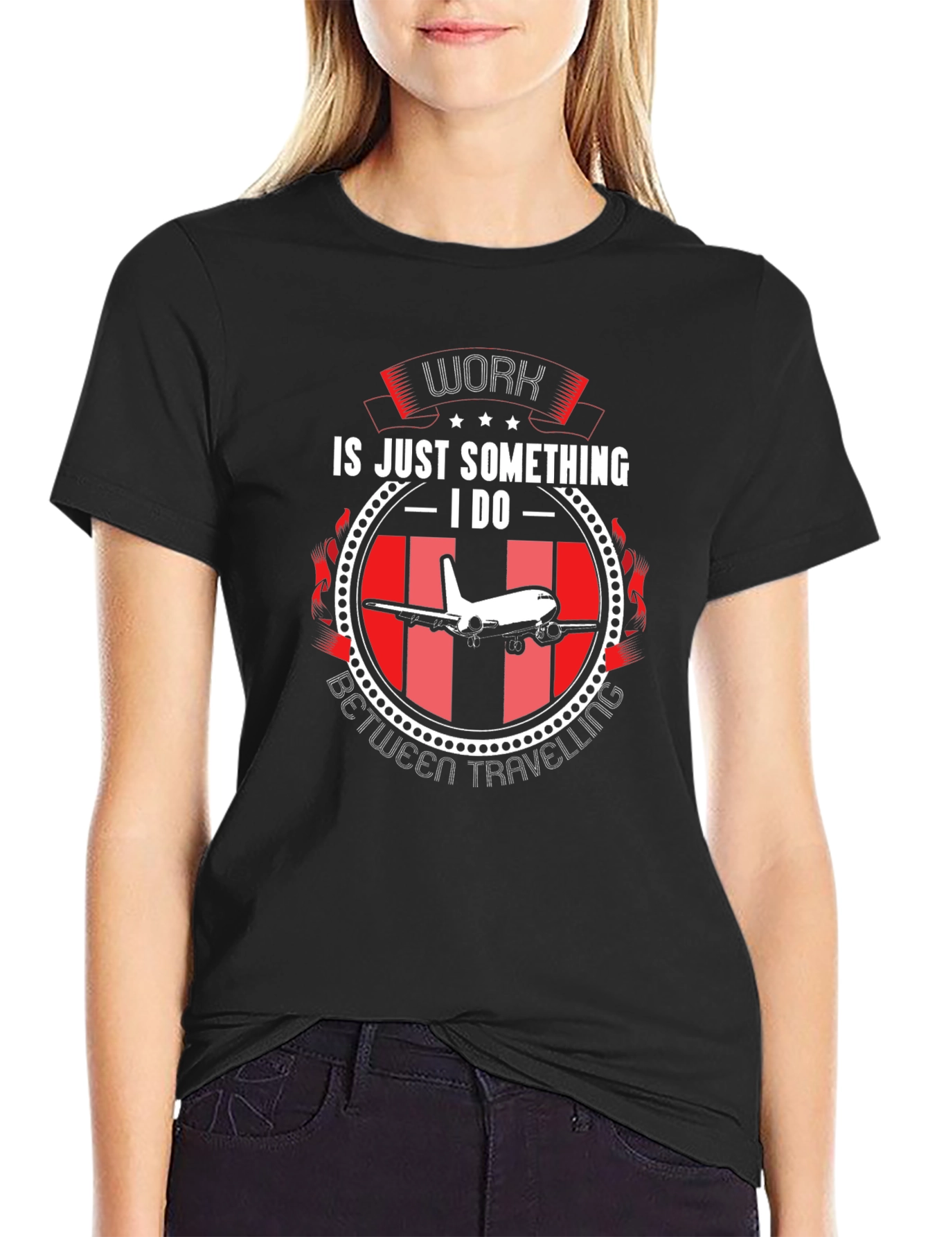 Work is Just Something I Do T-Shirt