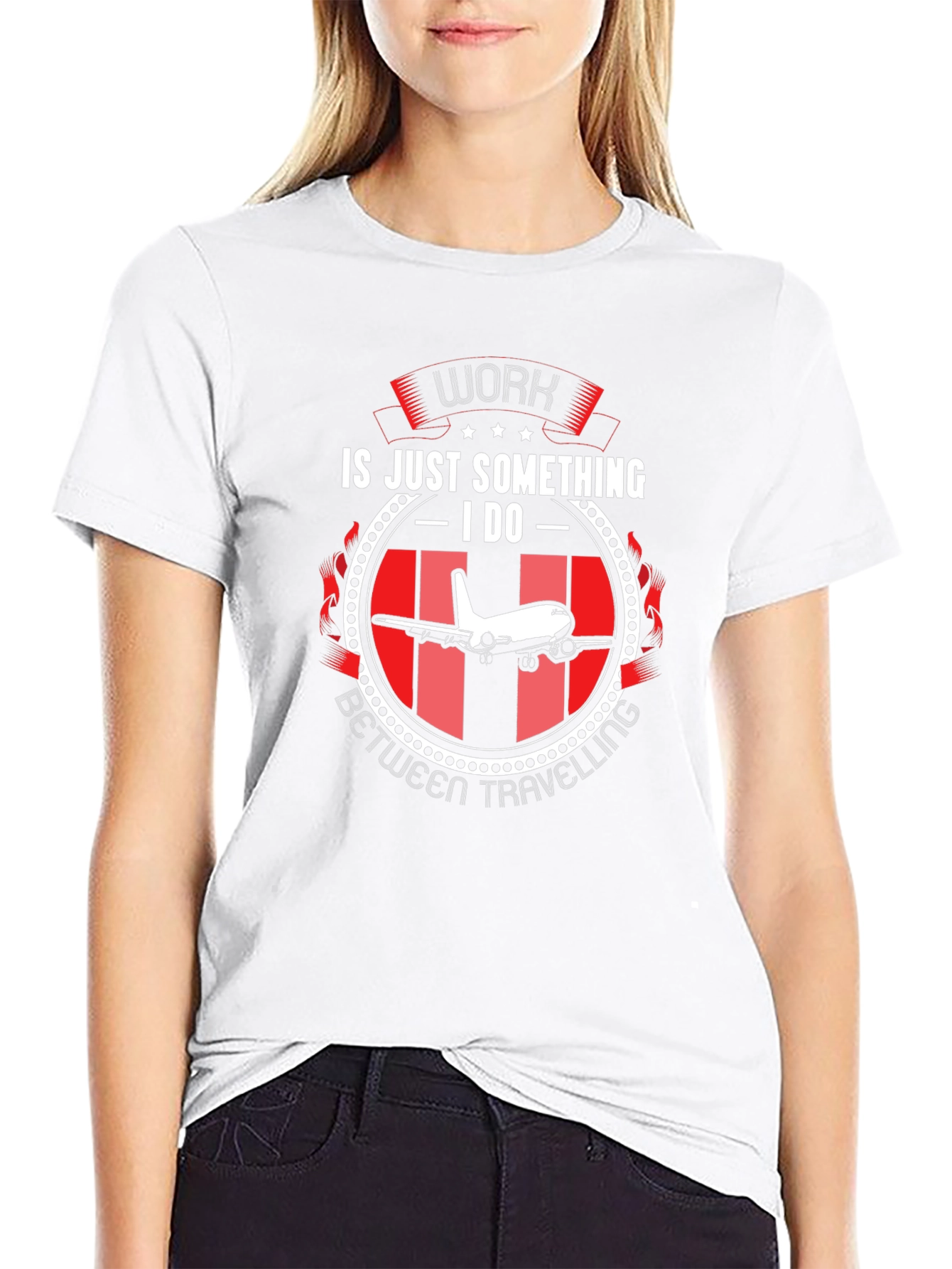 Work is Just Something I Do T-Shirt