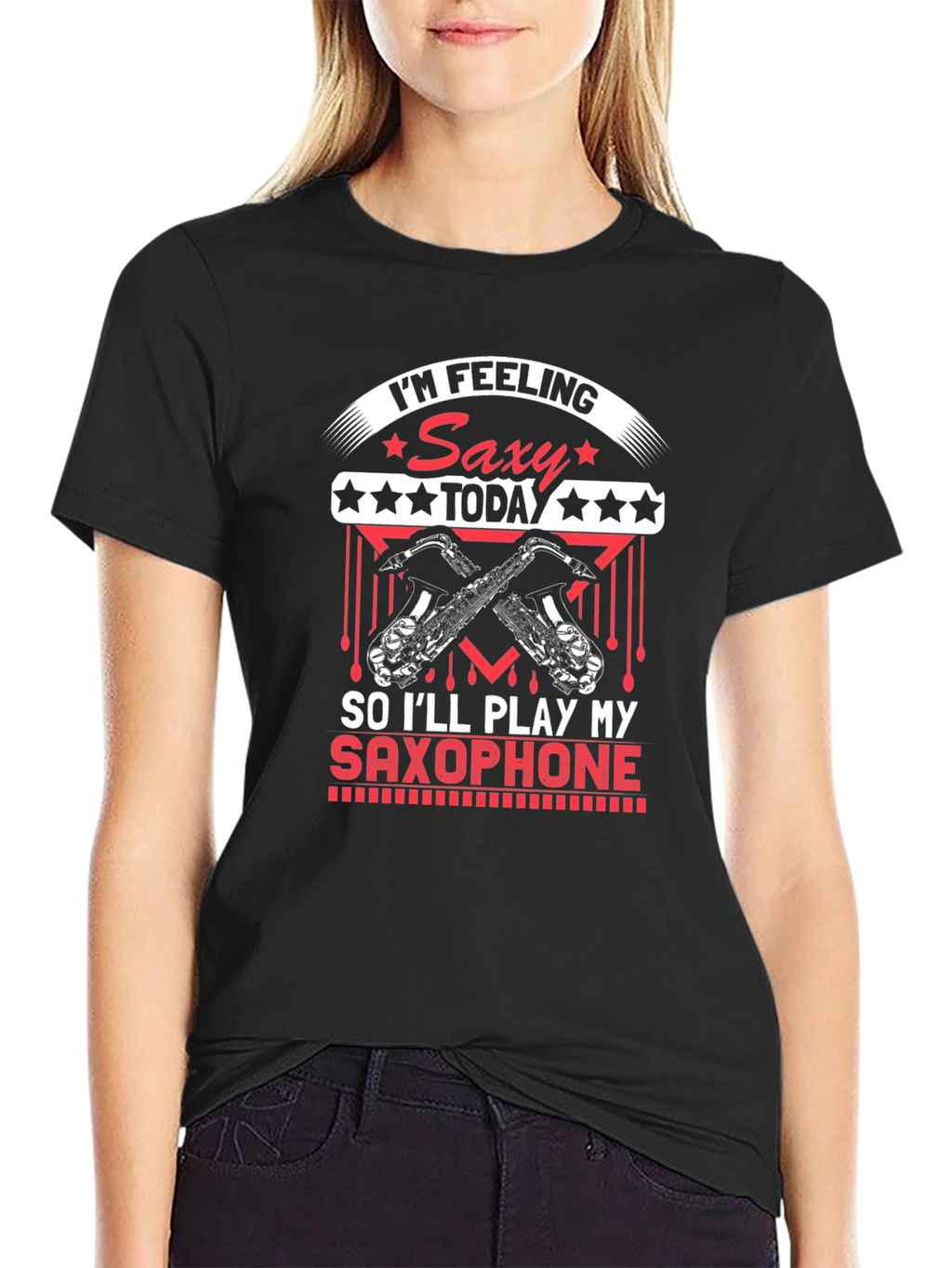 Im Feeling Saxy Today T-Shirt