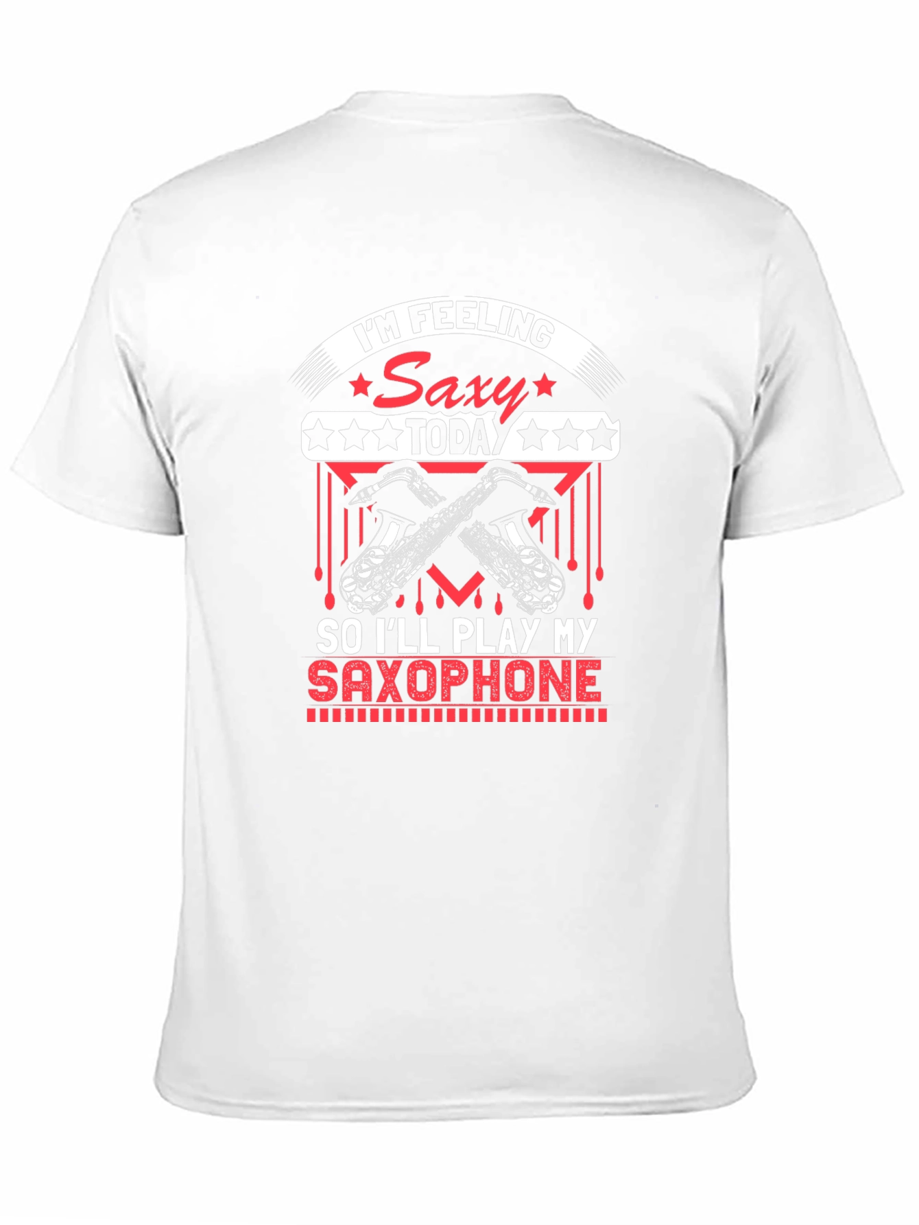 Im Feeling Saxy Today T-Shirt