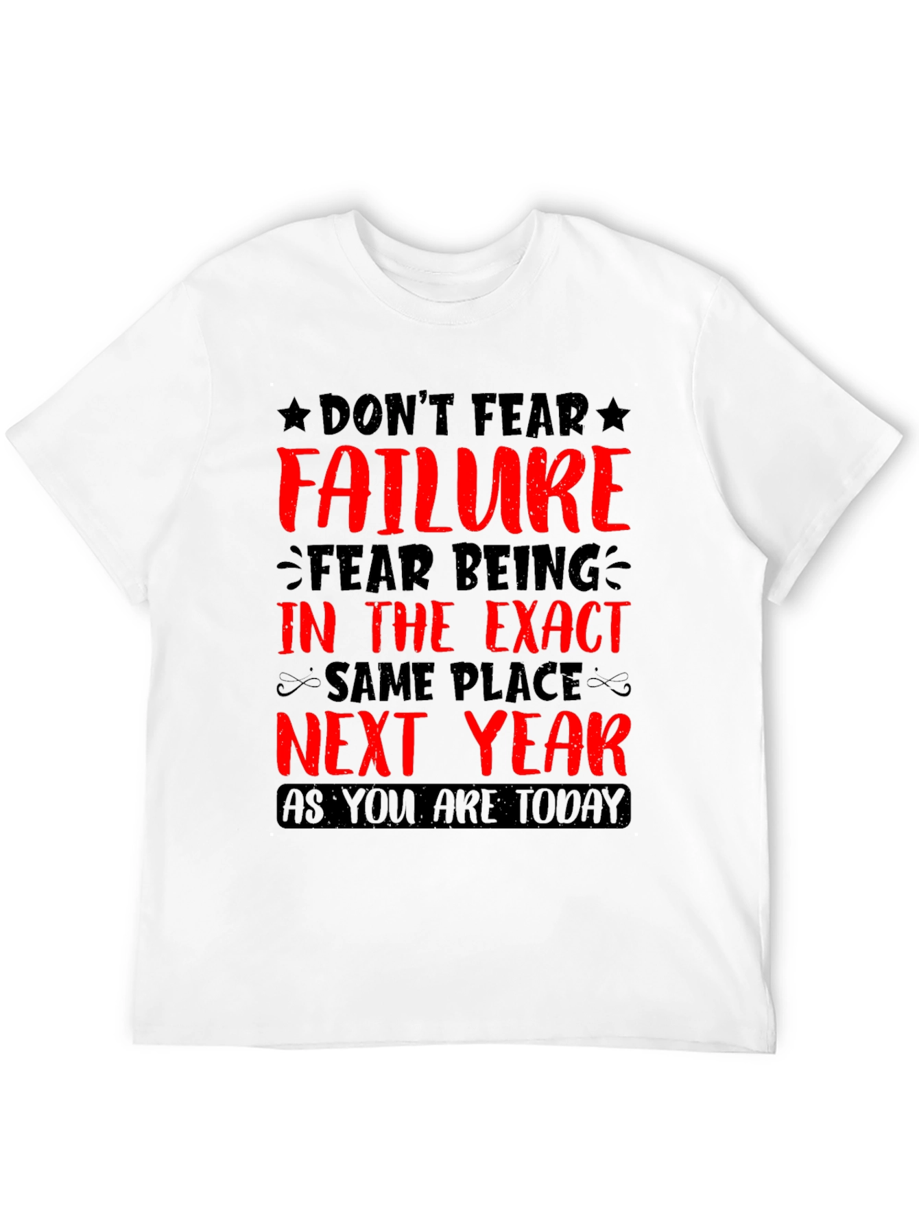 Motivational Graphic T-Shirt: Dont Fear Failure