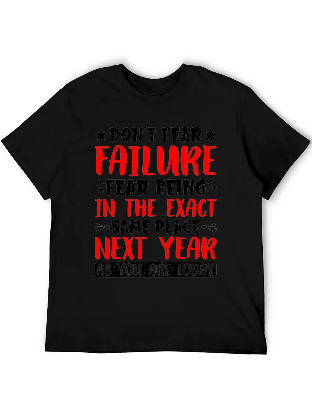 Motivational Graphic T-Shirt: Dont Fear Failure