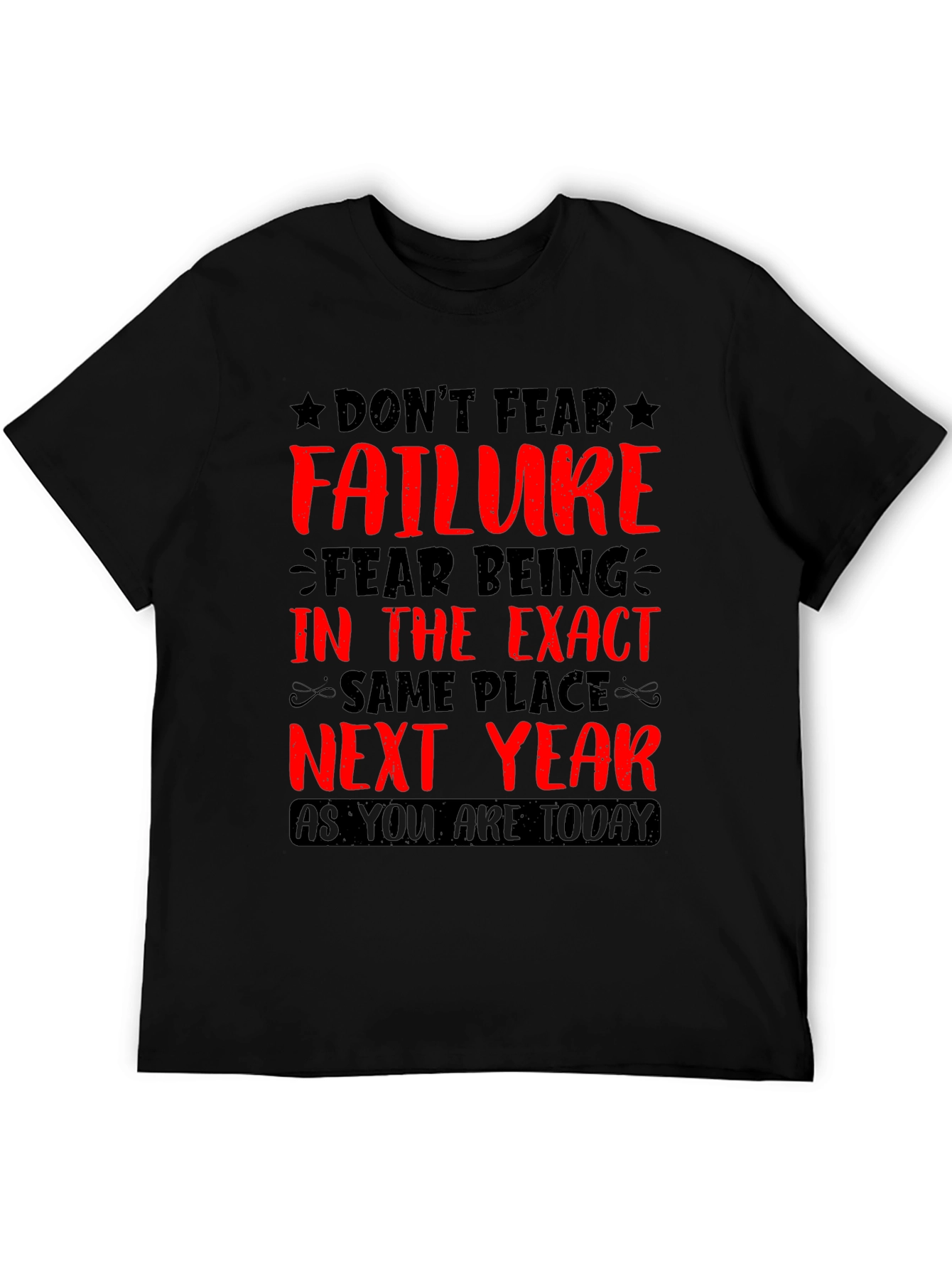 Motivational Graphic T-Shirt: Dont Fear Failure