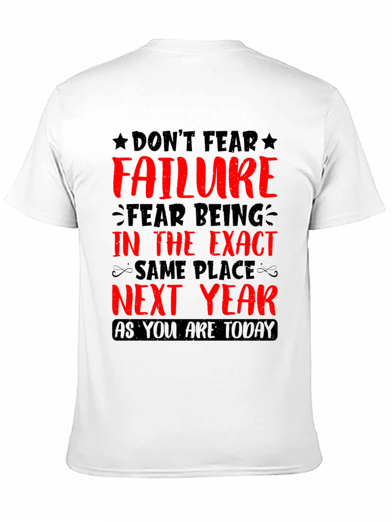 Motivational Graphic T-Shirt: Dont Fear Failure